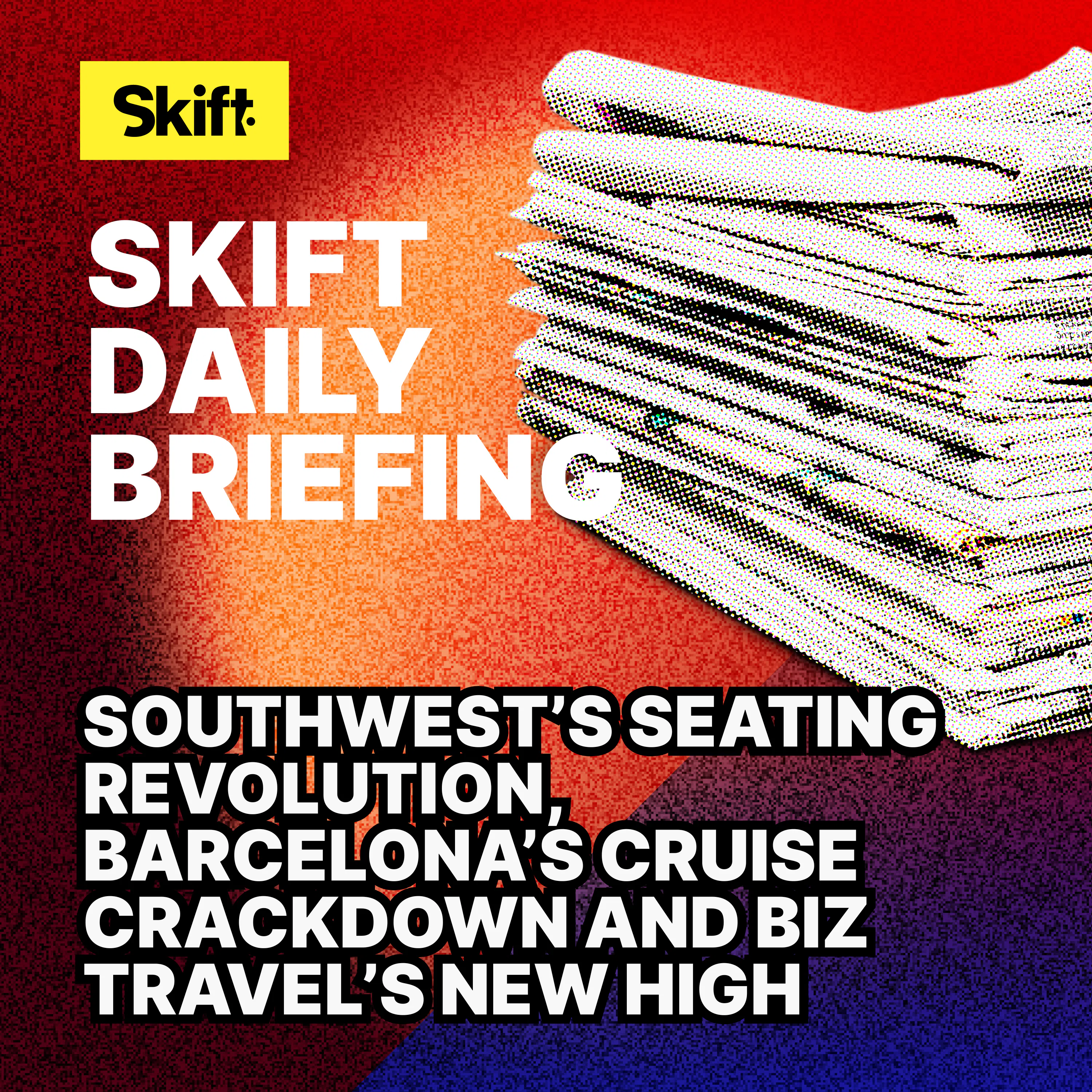 Southwest’s Seating Revolution, Barcelona’s Cruise Crackdown and Biz Travel’s New High Episode cover