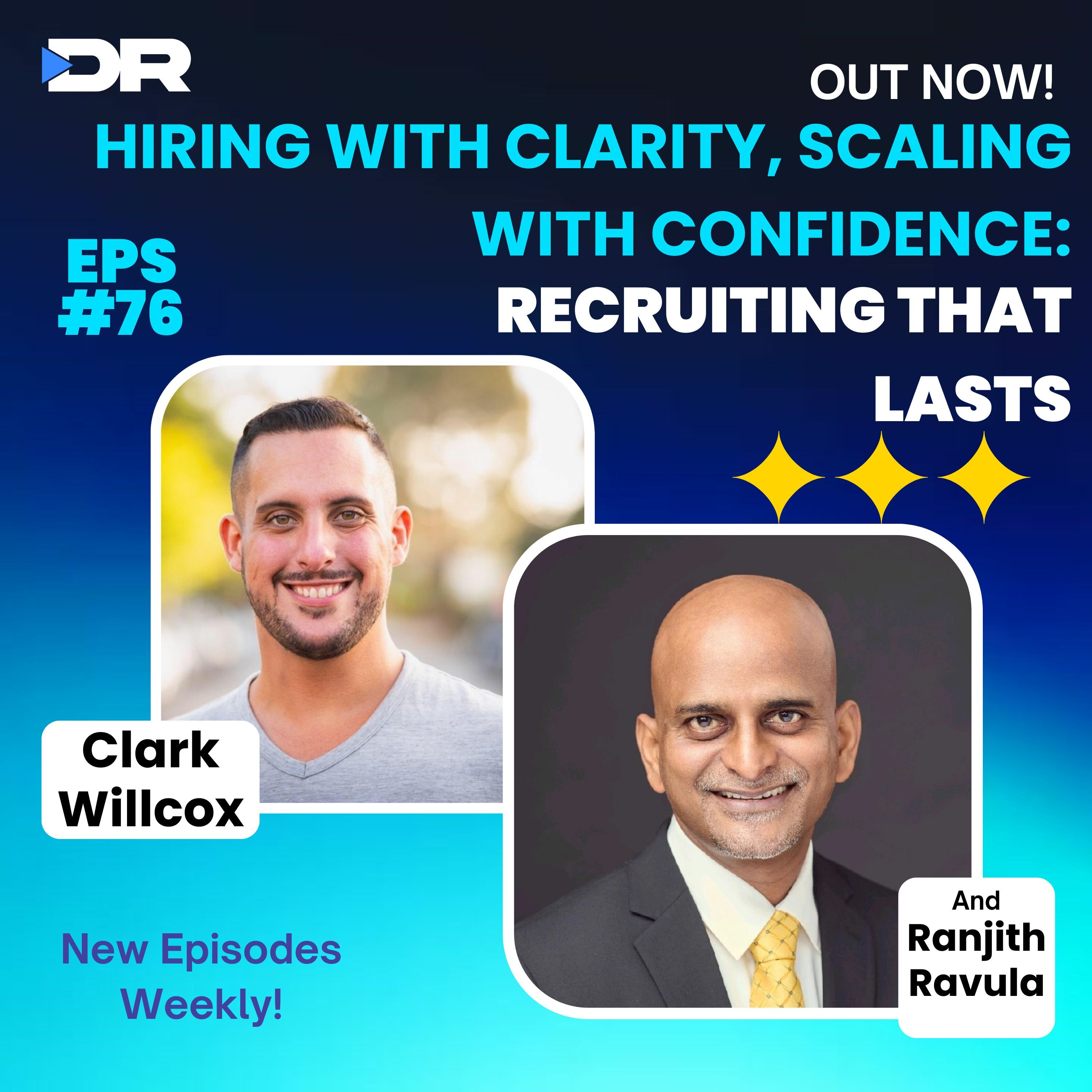 #76- Hiring with Clarity, Scaling with Confidence: Ranjith Ravula on Recruiting That Lasts
