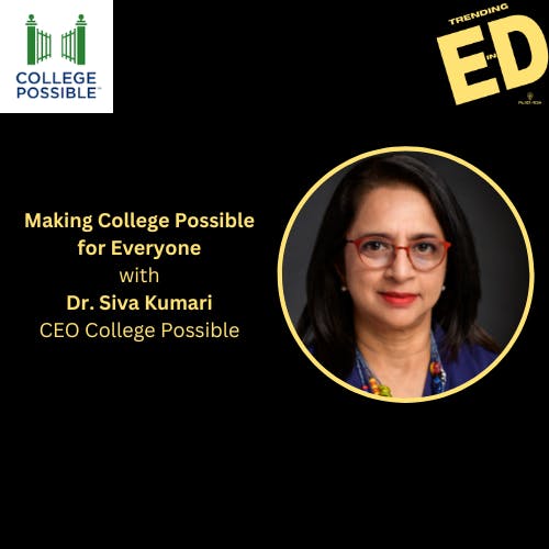 Making College Possible for Everyone with Dr. Siva Kumari