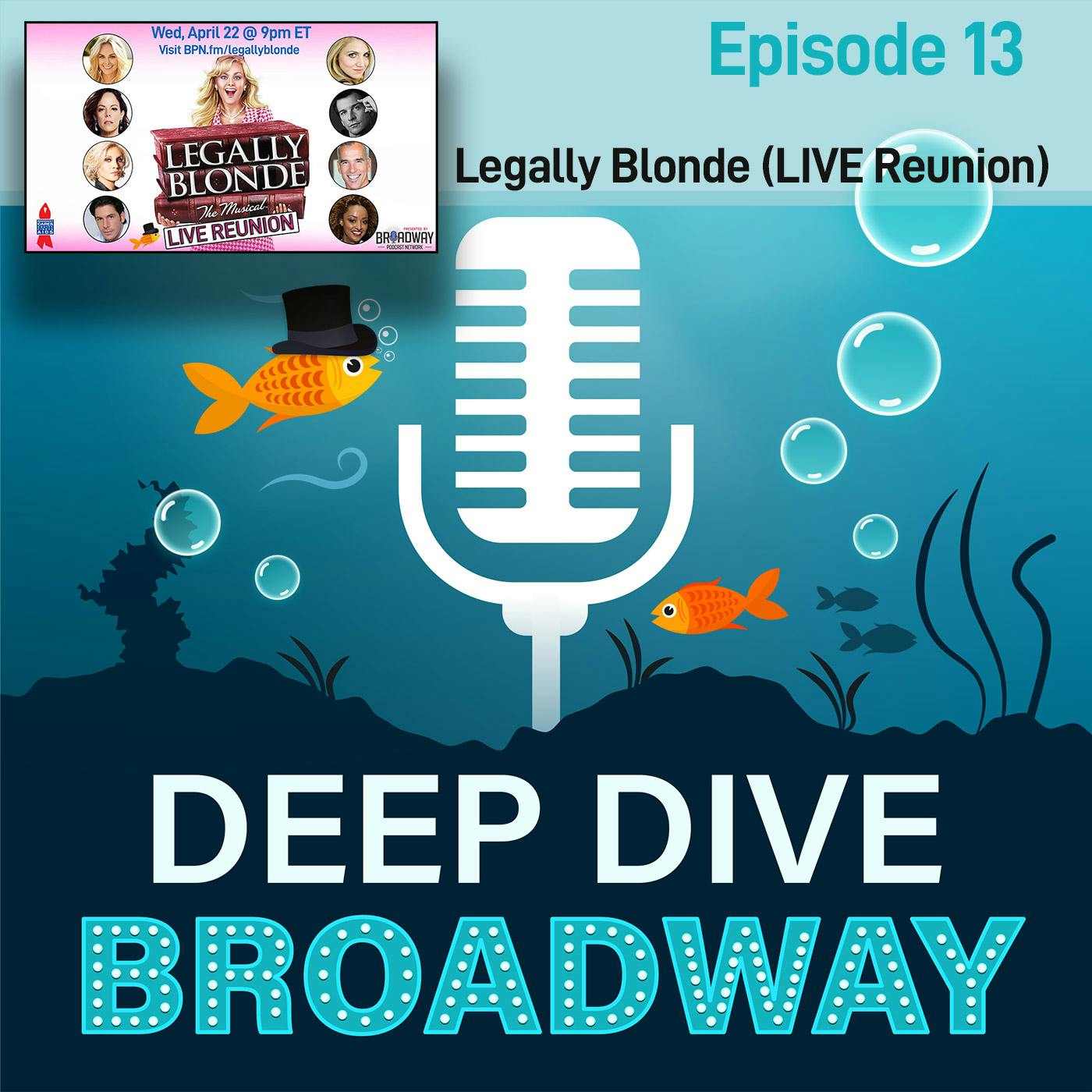 #13 - Legally Blonde cast reunion (Live: BPN Town Hall)