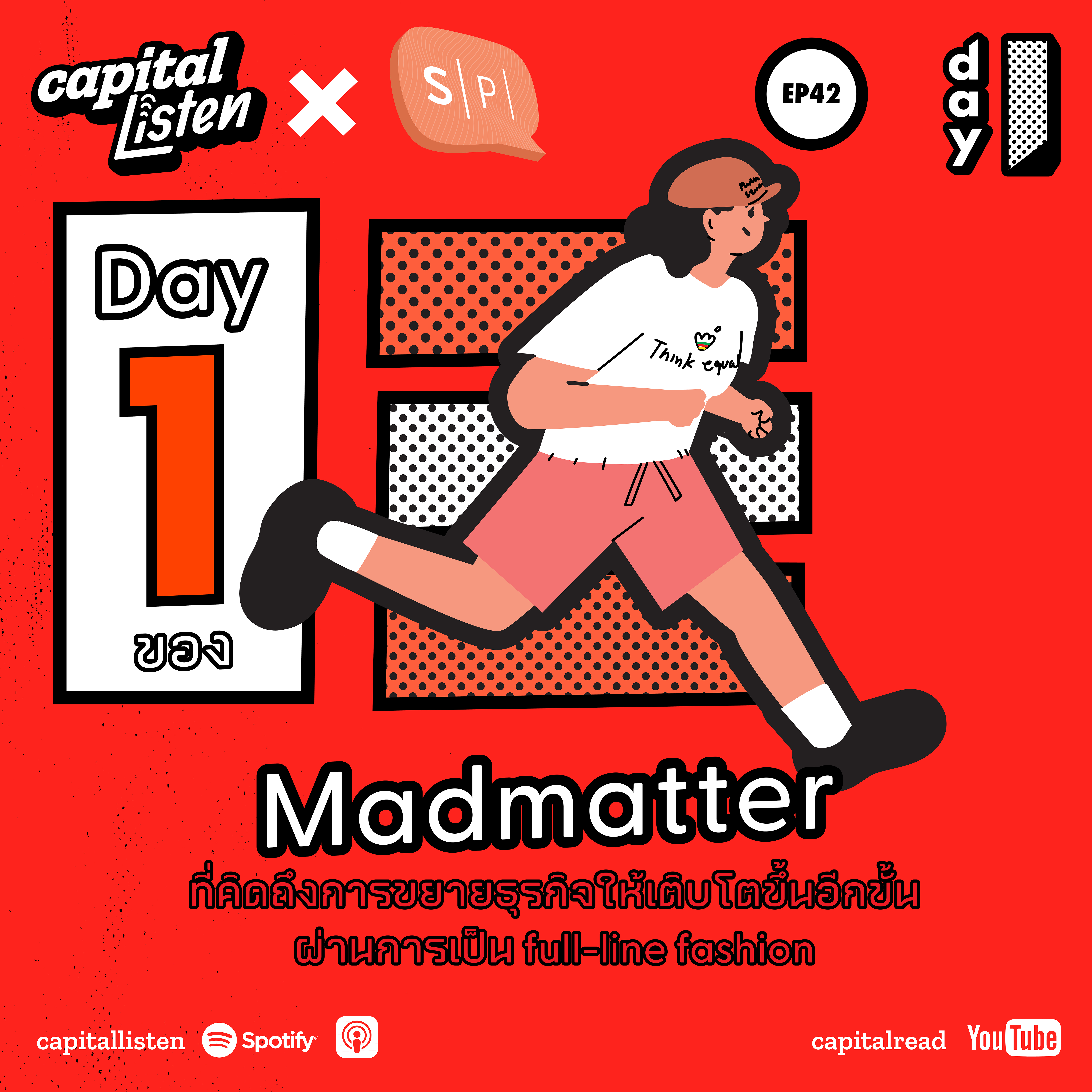 Day1 ของ Madmatter ที่คิดถึงการขยายธุรกิจให้เติบโตขึ้นอีกขั้น  ผ่านการเป็น full-line fashion การรีแบรนด์ และการทำหน้าร้าน | Day 1 EP.40