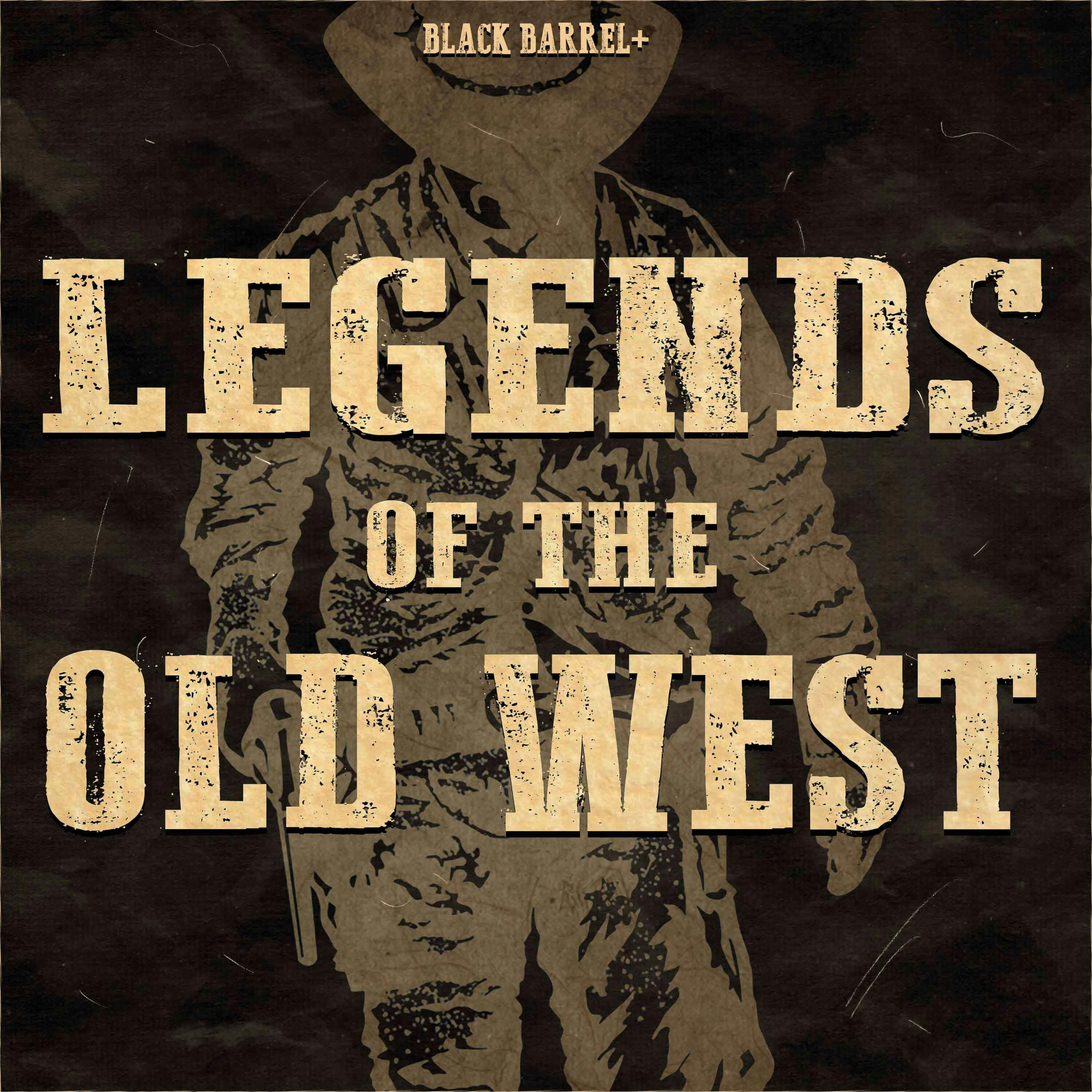 Legends of the Old West — MEMBERS ONLY podcast tile