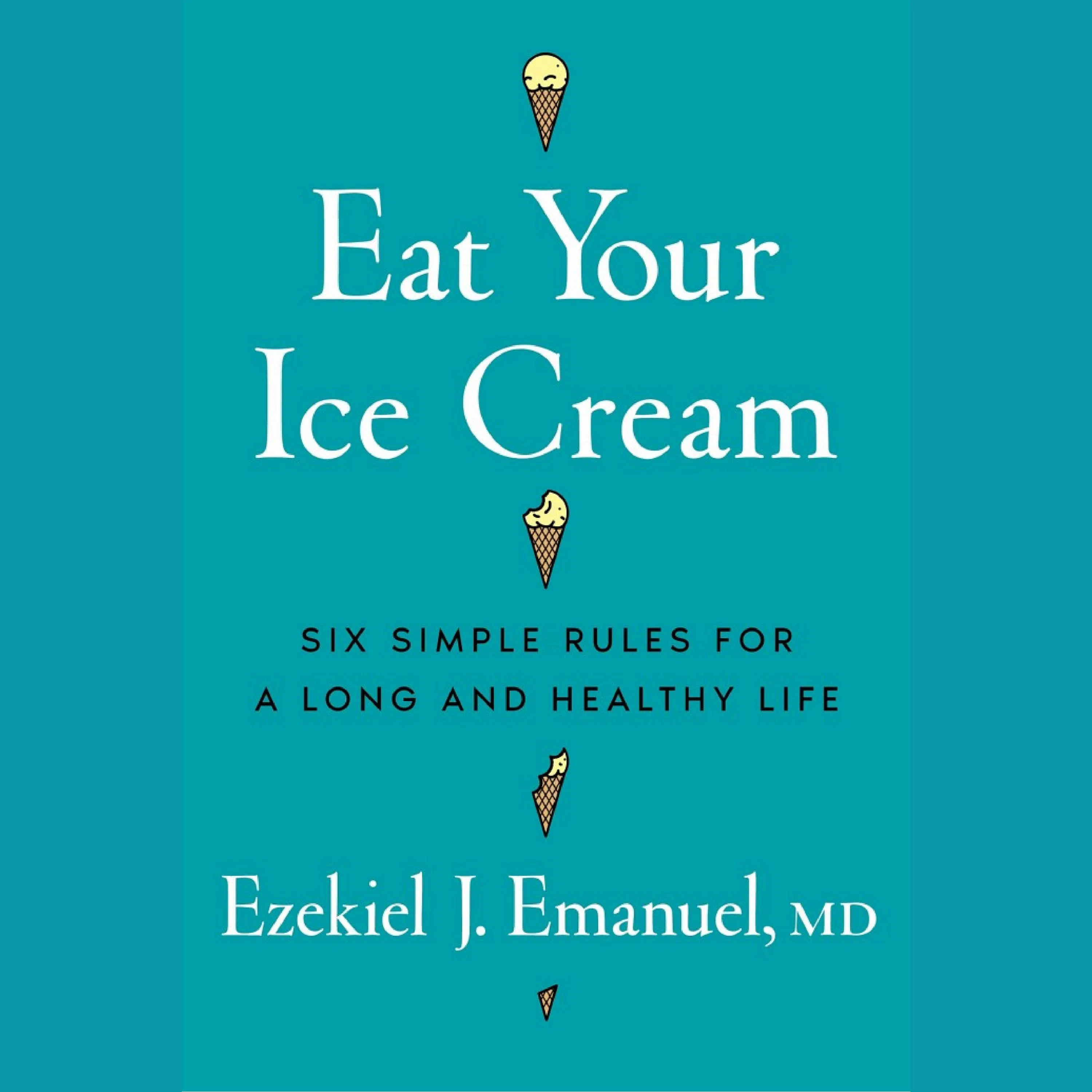 Eat Your Ice Cream Zusammenfassung | Ezekiel J. Emanuel episode artwork
