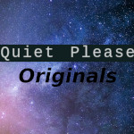Quiet Please in the 21st Century- Fire and Shadow