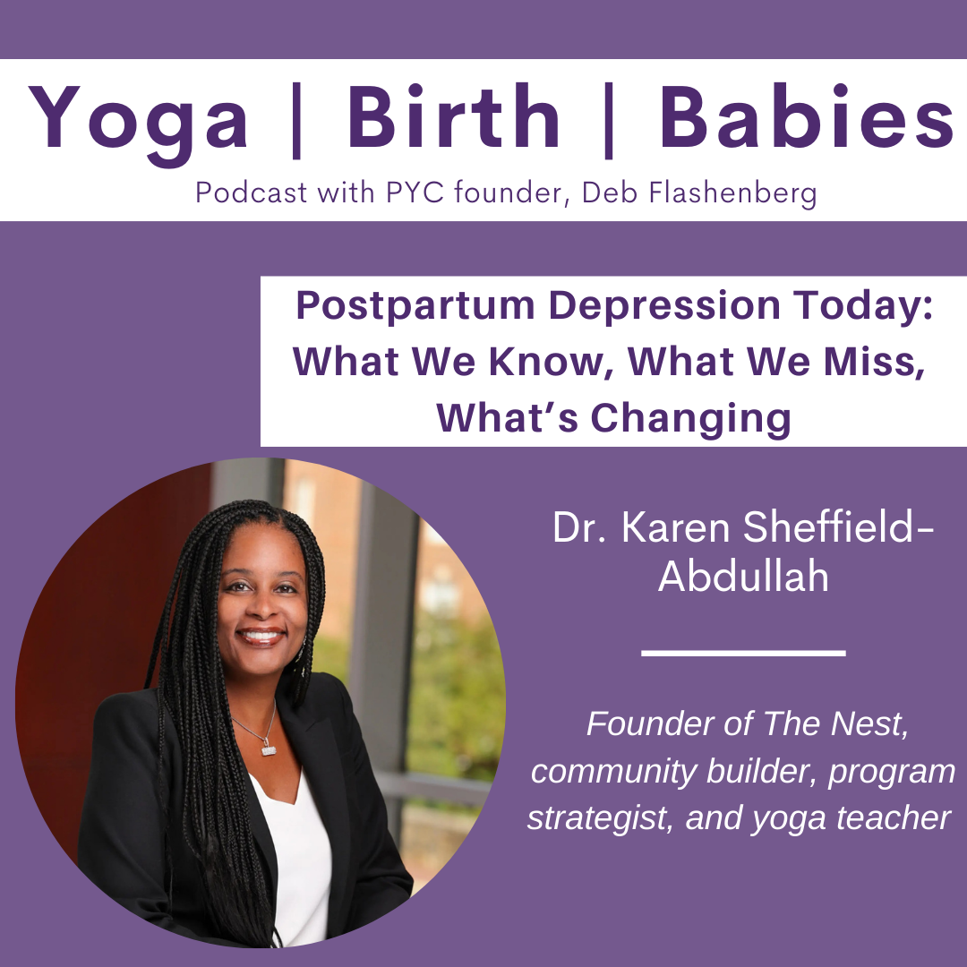 Postpartum Depression Today: What We Know, What We Miss, What’s Changing with Dr. Karen Sheffield-Abdullah