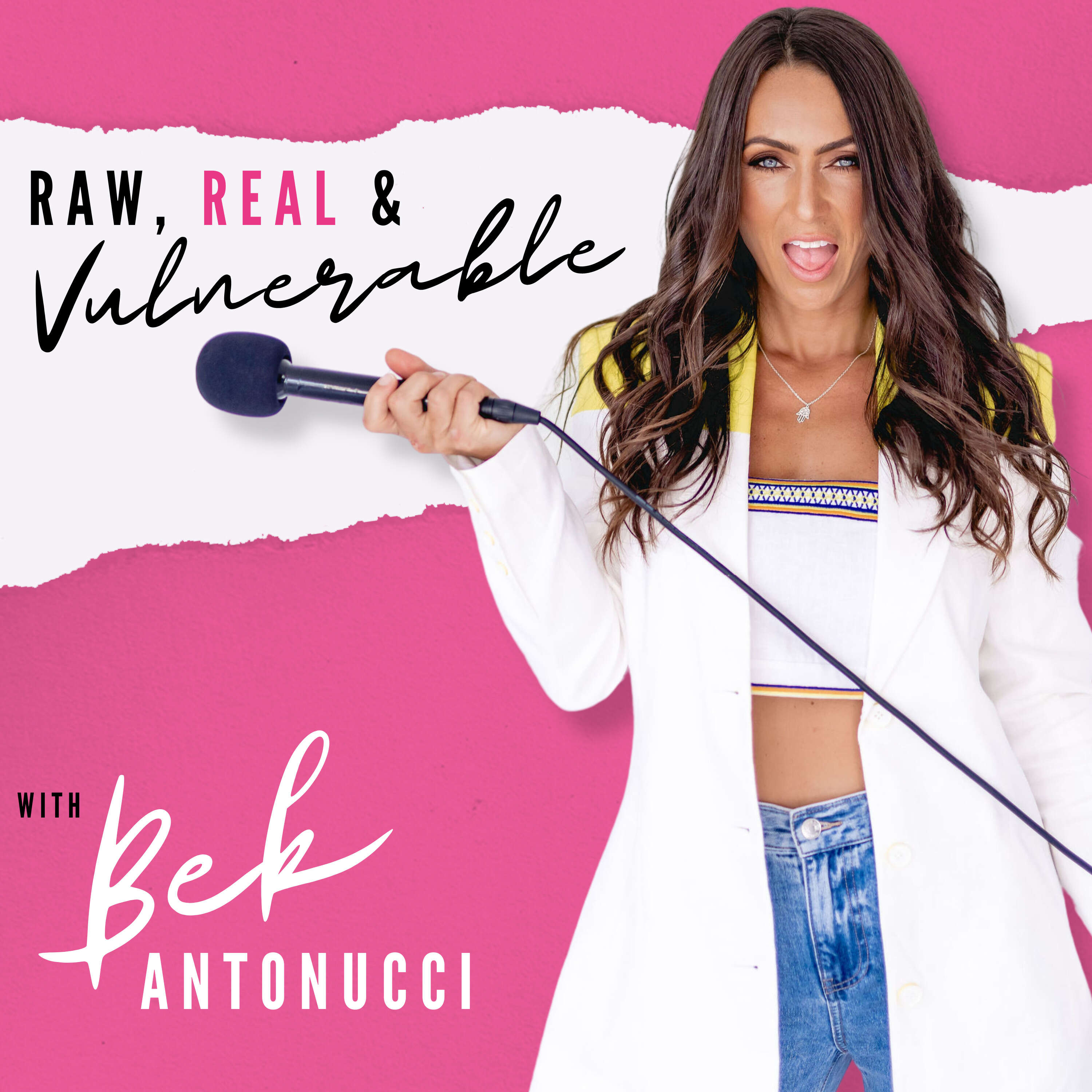 Raw, Real & Vulnerable with Bek Antonucci 
