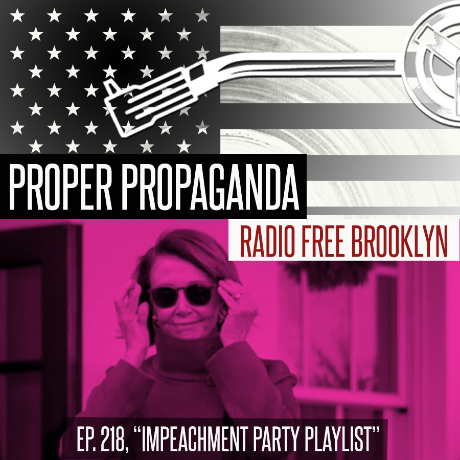Proper Propaganda Ep. 218, "Impeachment Party Playlist" episode artwork