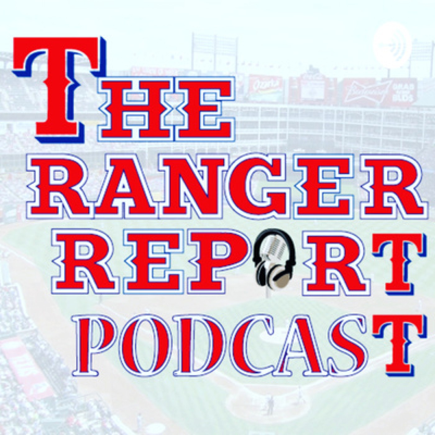 The Ranger Report Podcast: A Texas Rangers podcast