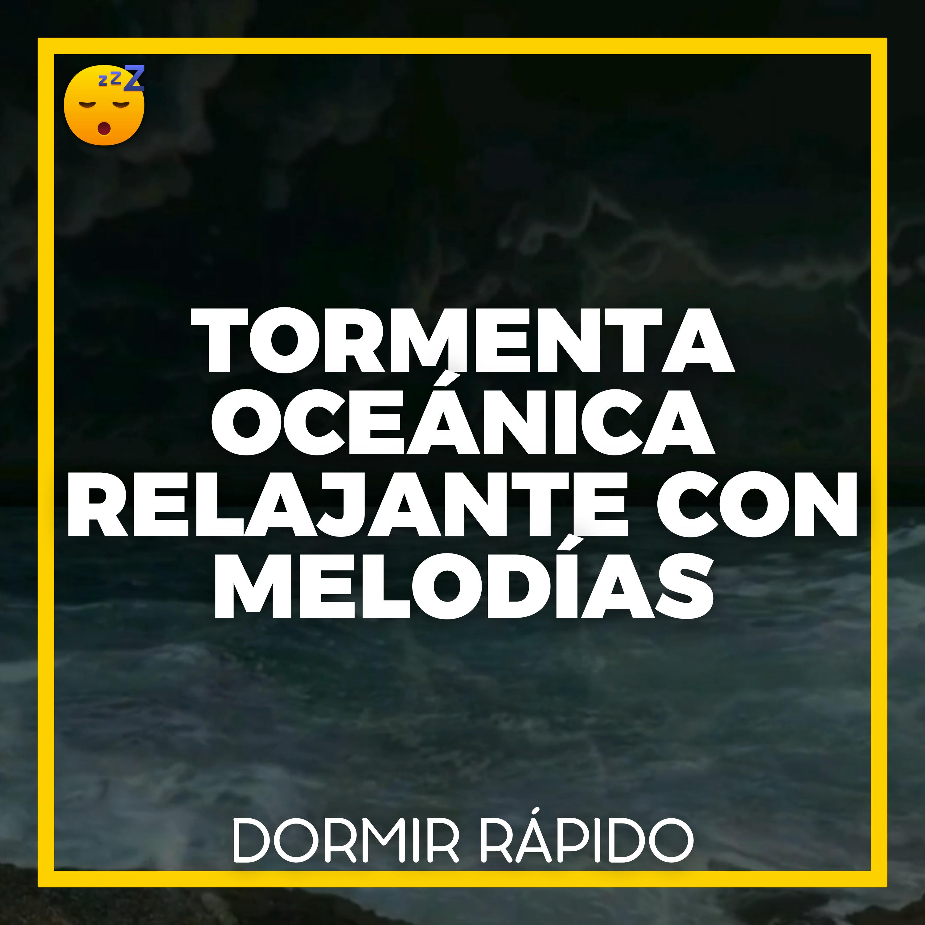 ⛈️ TORMENTA OCEÁNICA Relajante con MELODÍAS para Dormir Mejor episode artwork