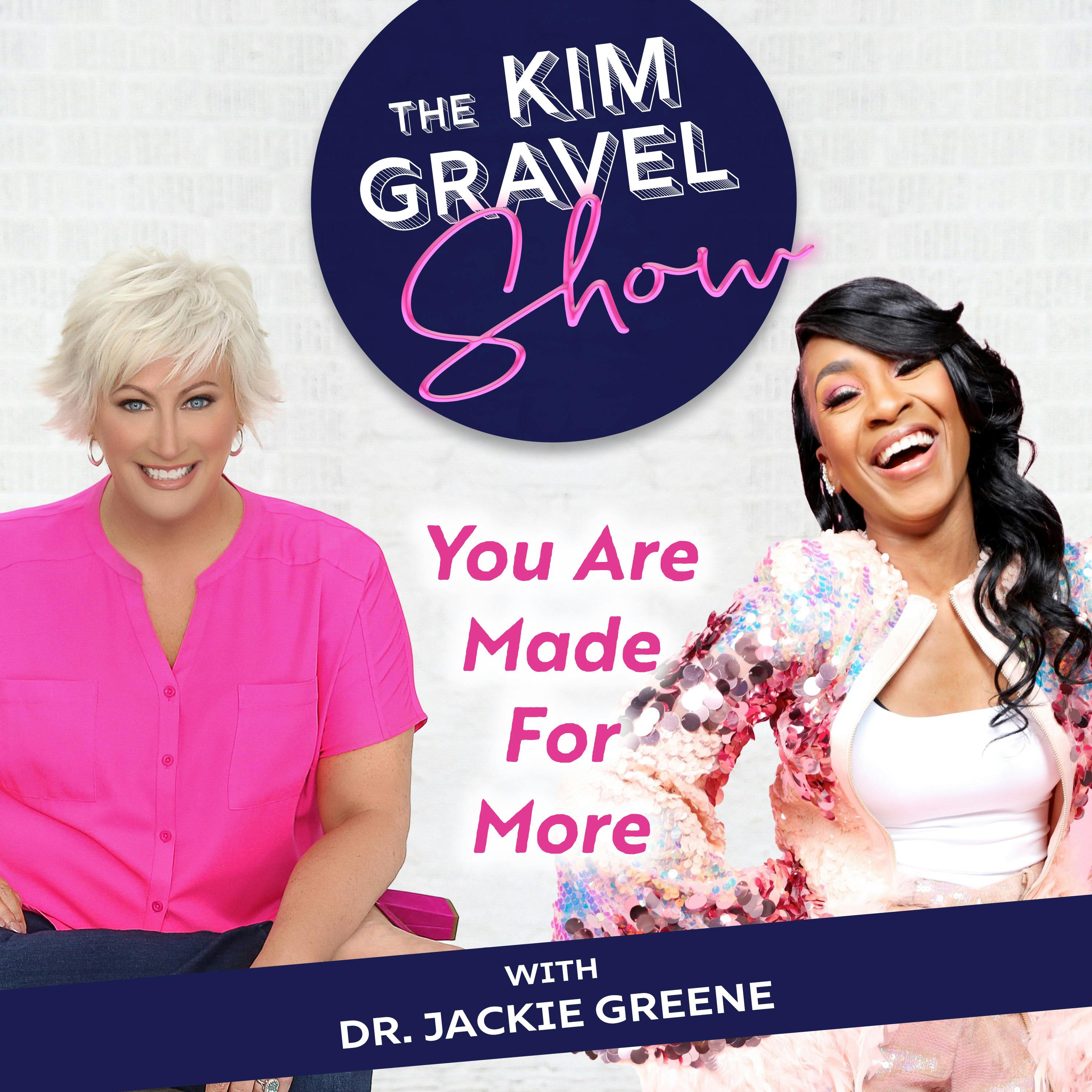 You Are Made For More with Dr. Jackie Greene You Are Made For More with Dr. Jackie Greene