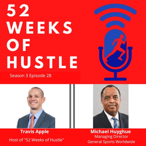 52 Weeks of Hustle with Michael Huyghue