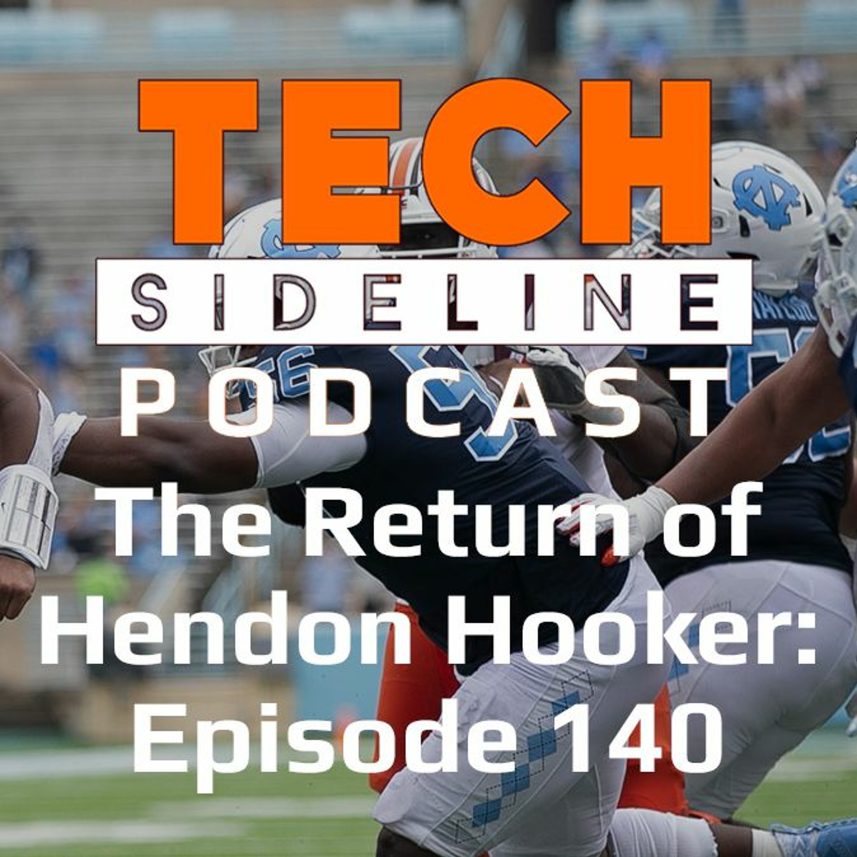 The Return of Hendon Hooker: Tech Sideline Podcast 140