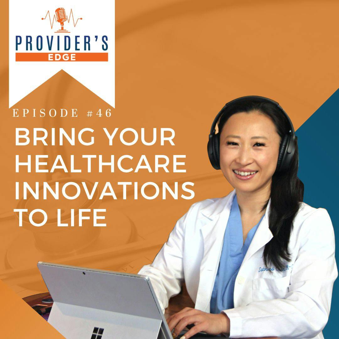 Bringing Your Healthcare Innovation to Life: A Step-by-Step Guide with Sabrina Runbeck Ep 46