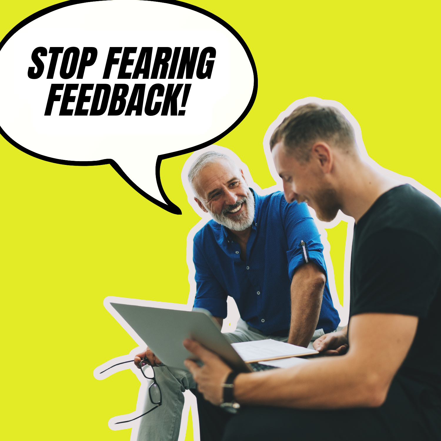 How to Get the Feedback You Need