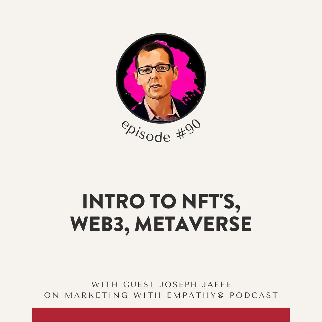 90. Intro to NFTs, Web3, Metaverse - Joseph Jaffe (is not Famous) 90. Intro to NFTs, Web3, Metaverse - Joseph Jaffe (is not Famous)