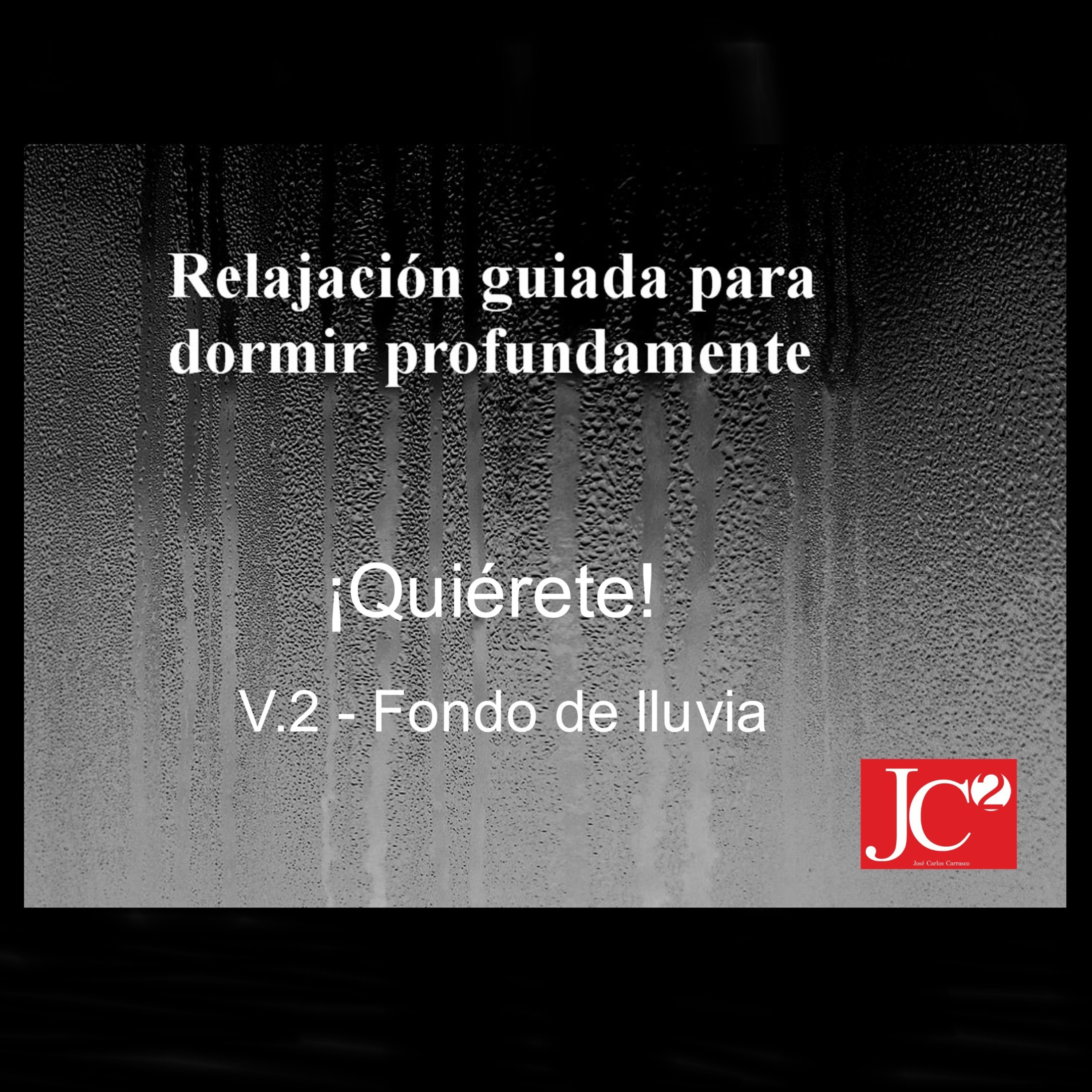 RELAJACIÓN PARA DORMIR. Quiérete. Fondo de lluvia. episode artwork