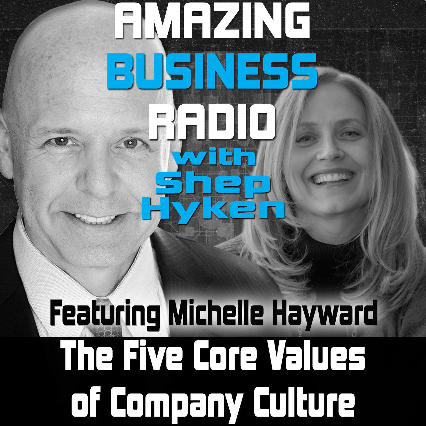The Five Core Values of Company Culture Featuring Guest Michelle Hayward