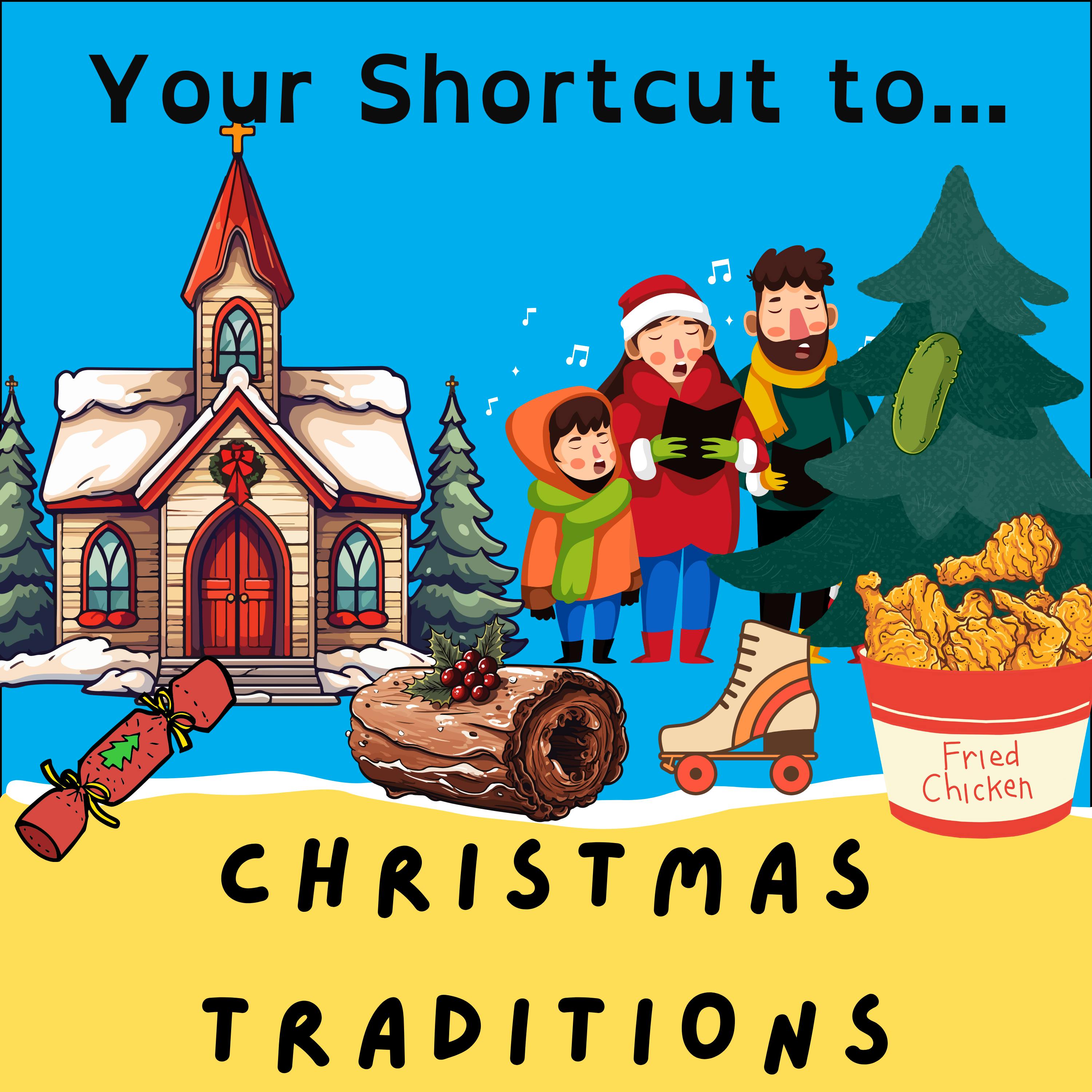 Your Shortcut to... Christmas Traditions Around the World
