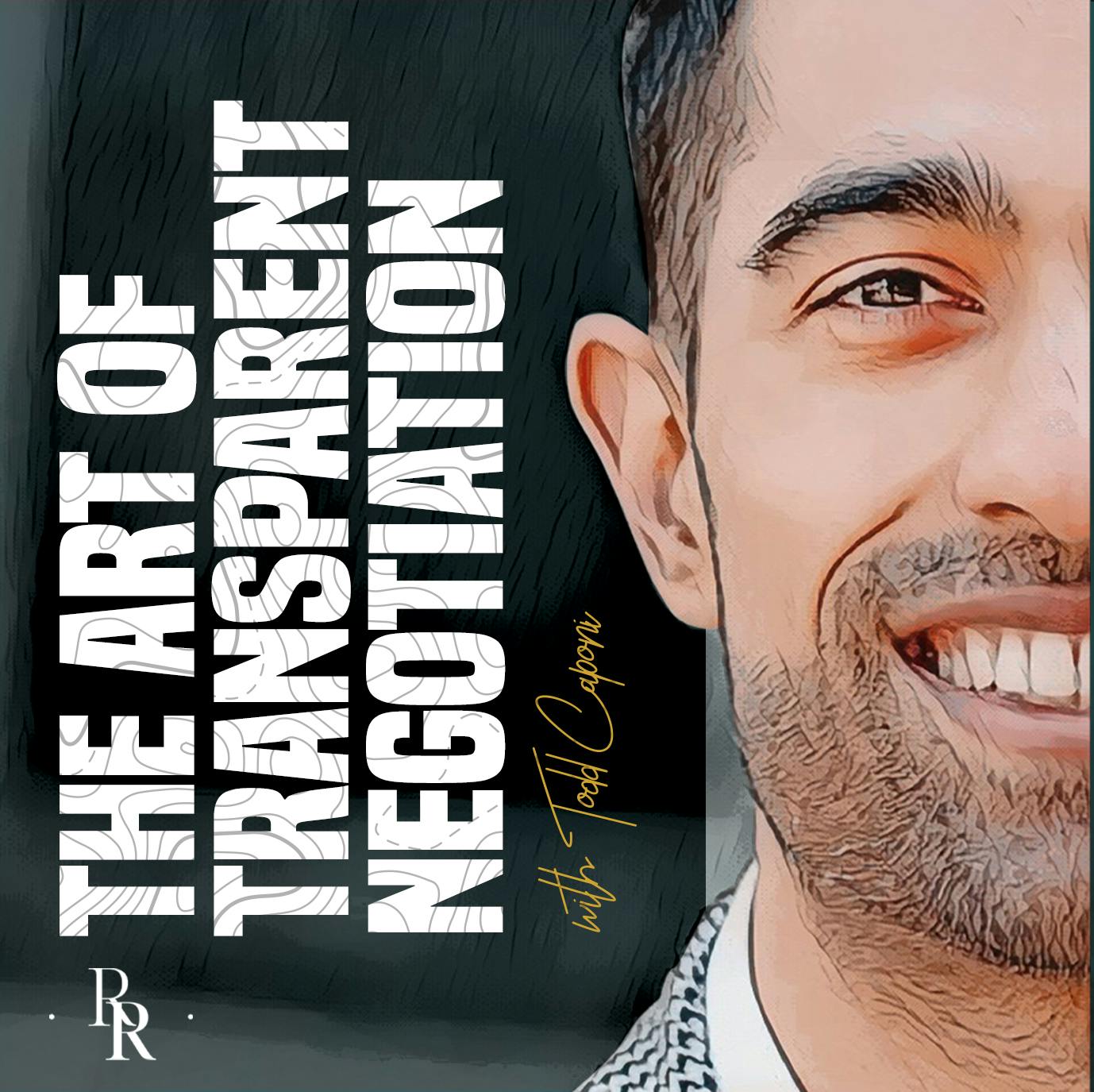 [EP.95] The Art of Transparent Negotiation with Todd Caponi