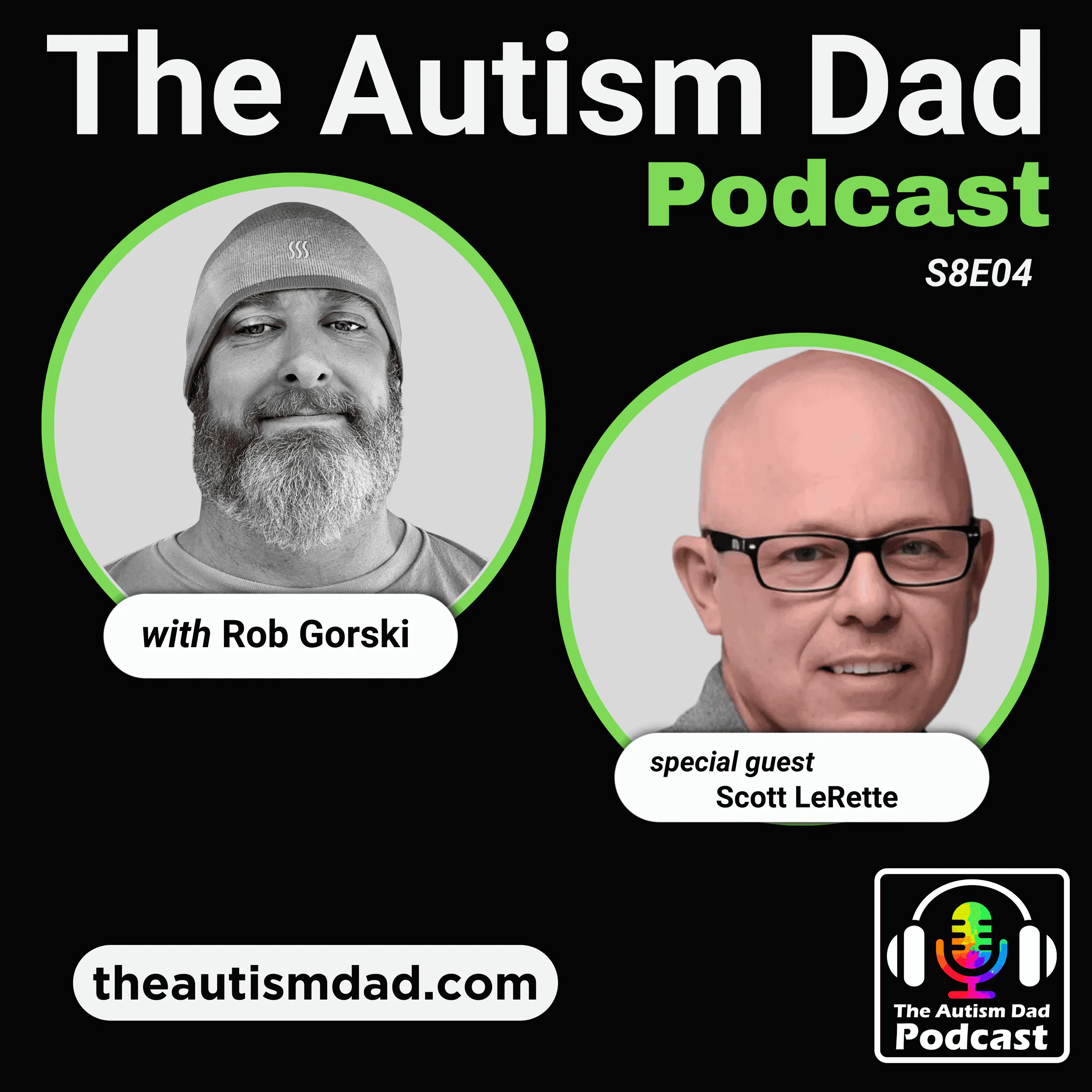 The Unbreakable Boy: A Father’s Journey with Scott LeRette (S8E04)