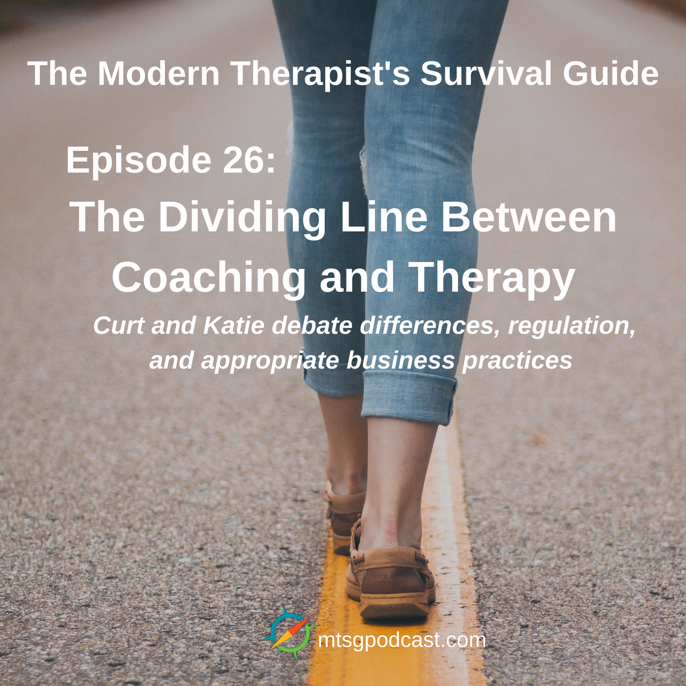 The Modern Therapist\'s Survival Guide with Curt Widhalm and Katie Vernoy