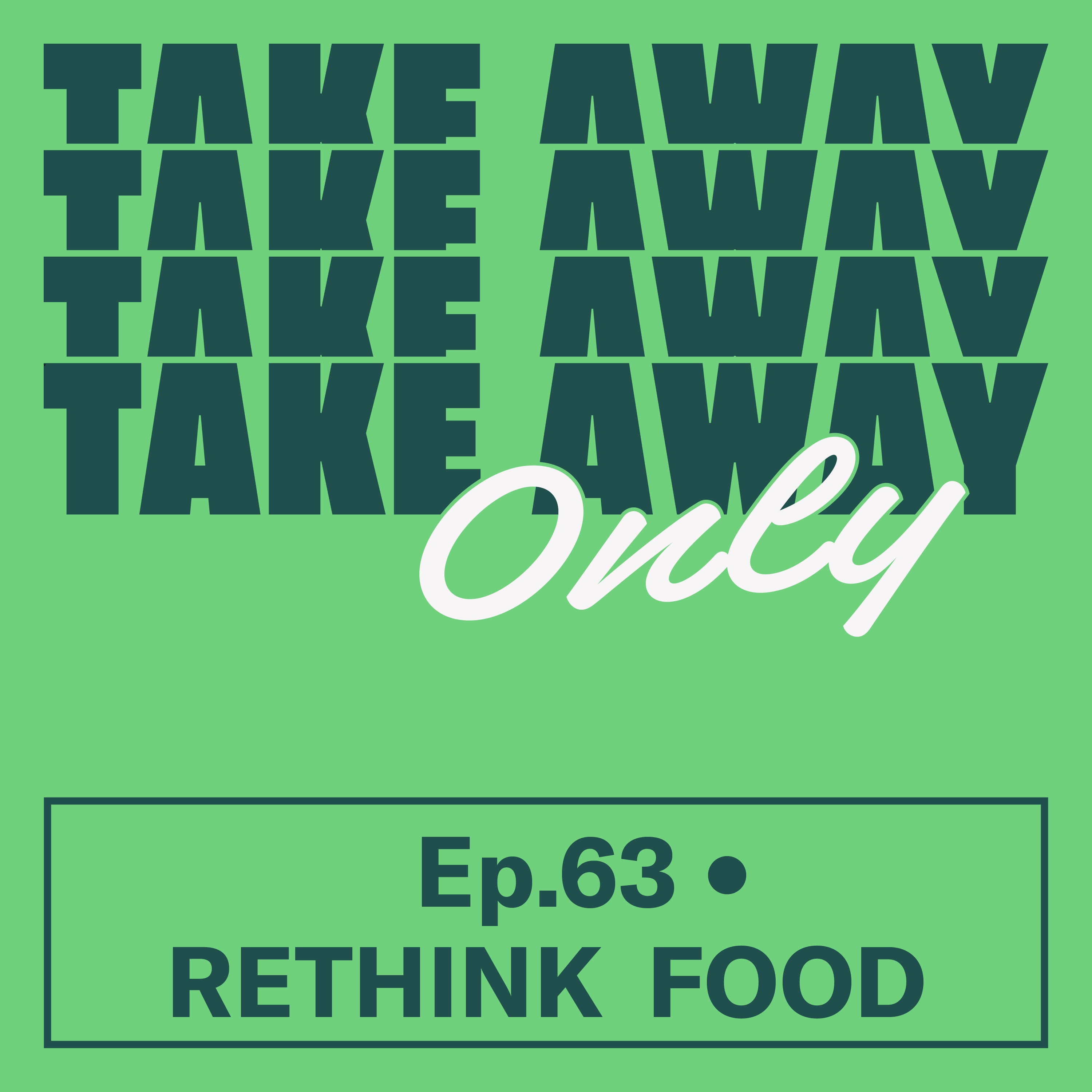 RETHINK FOOD: PRACTICAL SOLUTIONS, MAJOR GAINS