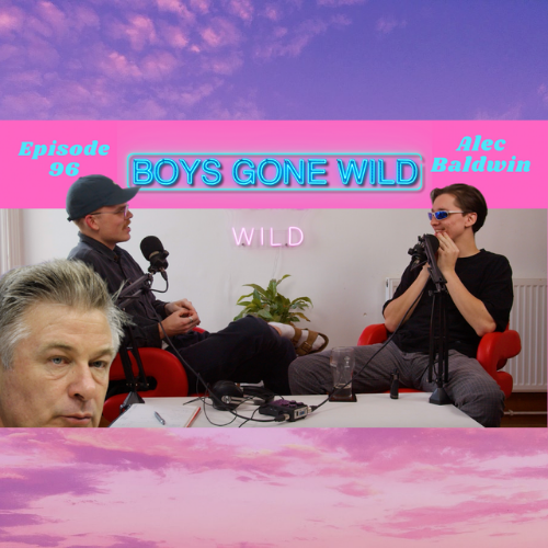 Boys Gone Wild | Episode 96: Alec Baldwin episode artwork