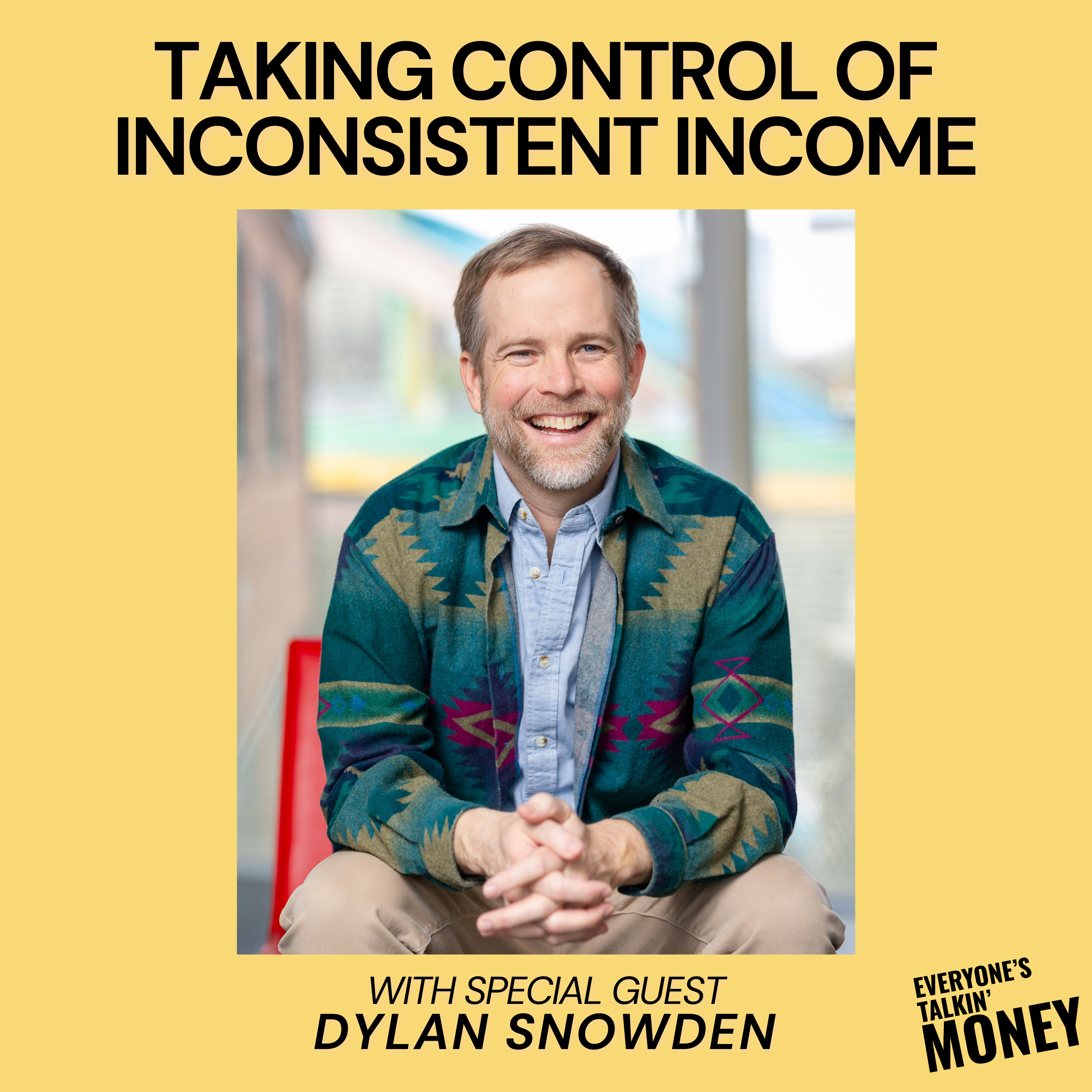 Lumpy Income, Smooth Life: Income Strategies for Creatives with Dylan Snowden