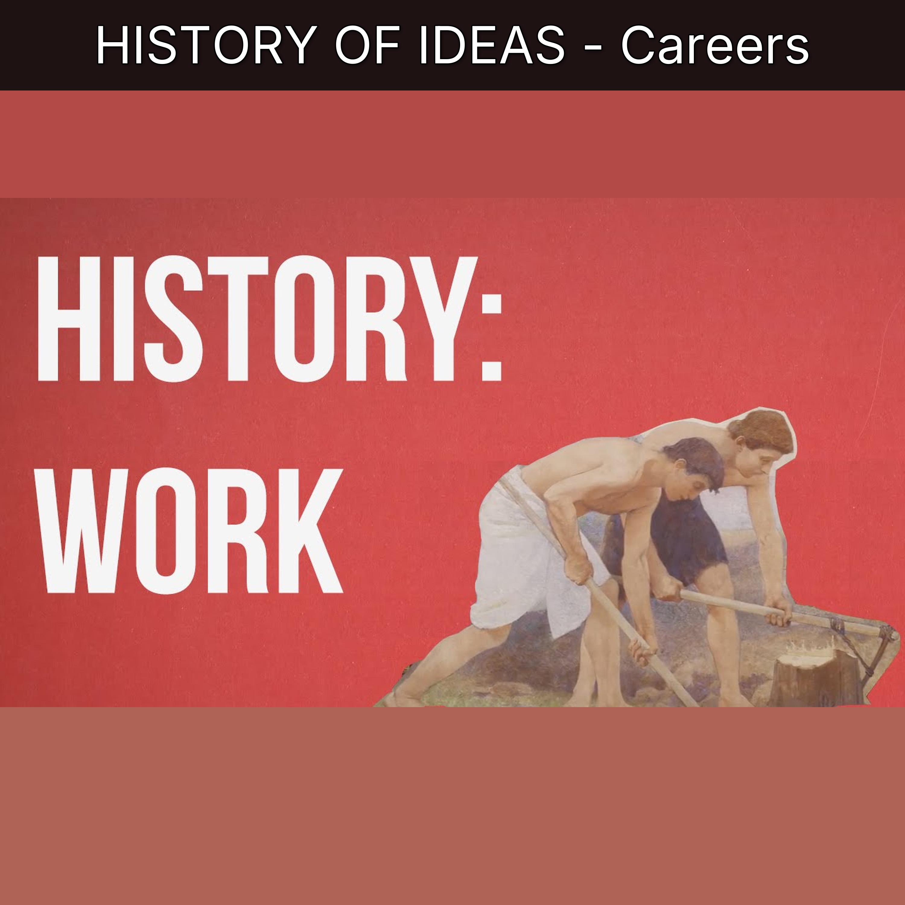 HISTORY OF IDEAS - Careers