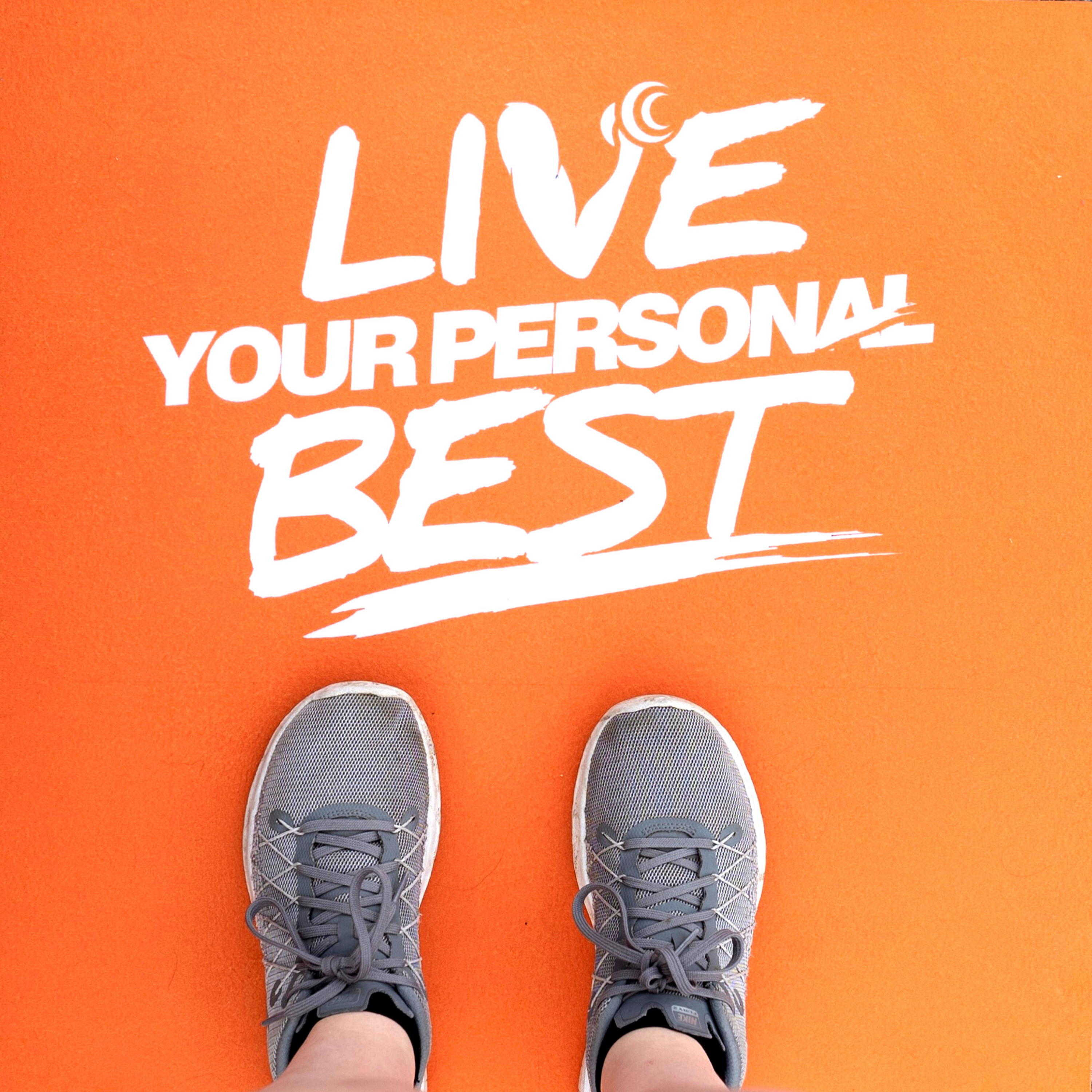 Live Your Personal Best  -  Workout Motivation and Routine Building For Current and Former Athletes