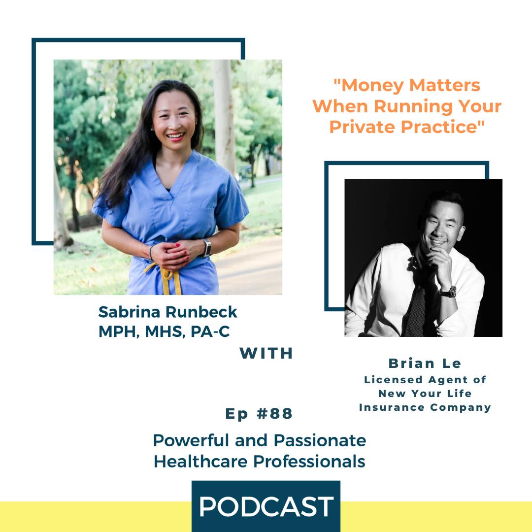Ep 88 – Money Matters When Running Your Private Practice with Brian Le
