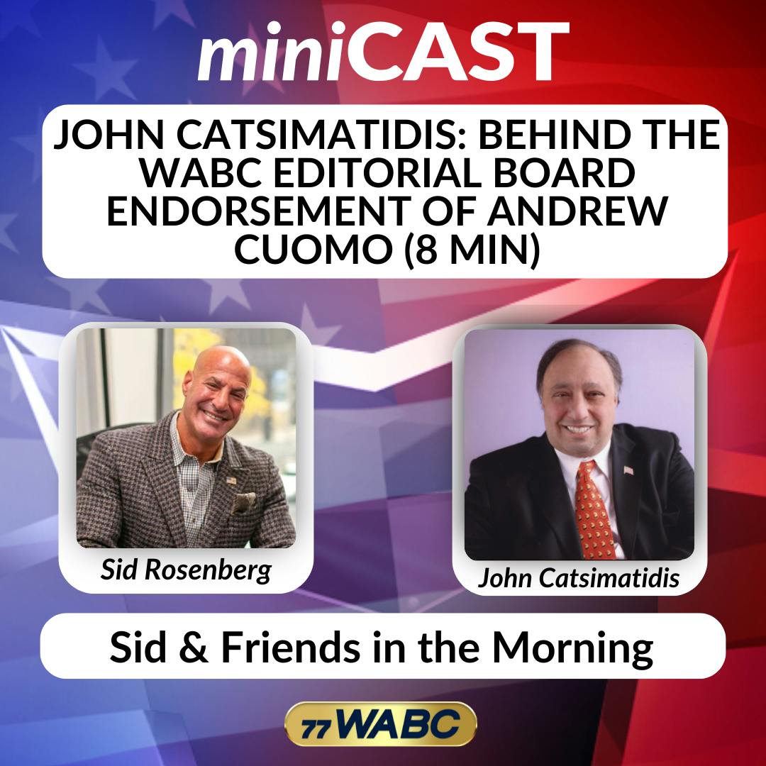 John Catsimatidis: Behind the WABC Editorial Board Endorsement of Andrew Cuomo (8 min) | 10-24-25 John Catsimatidis: Behind the WABC Editorial Board Endorsement of Andrew Cuomo (8 min) | 10-24-25