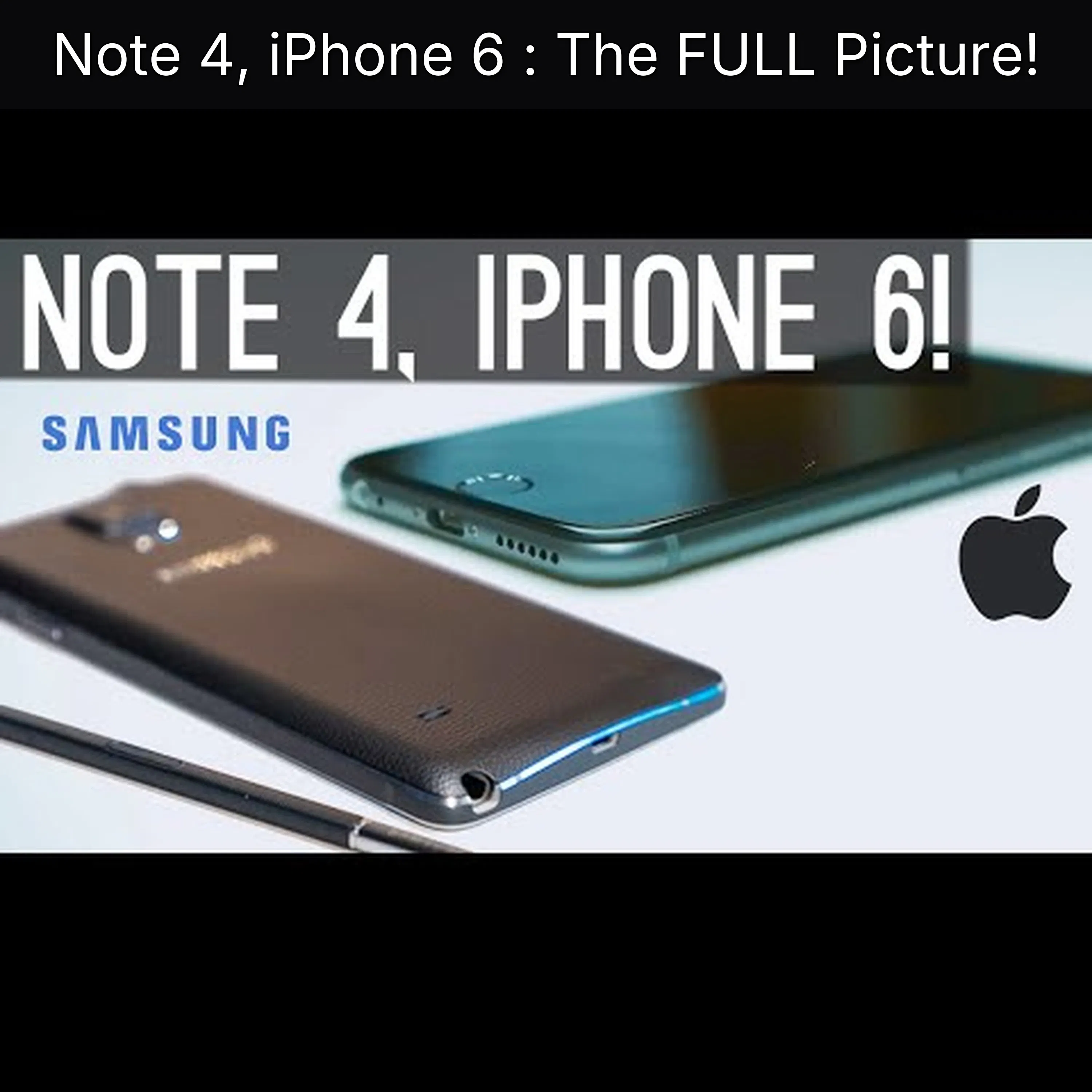 Note 4, iPhone 6 : The FULL Picture! episode artwork