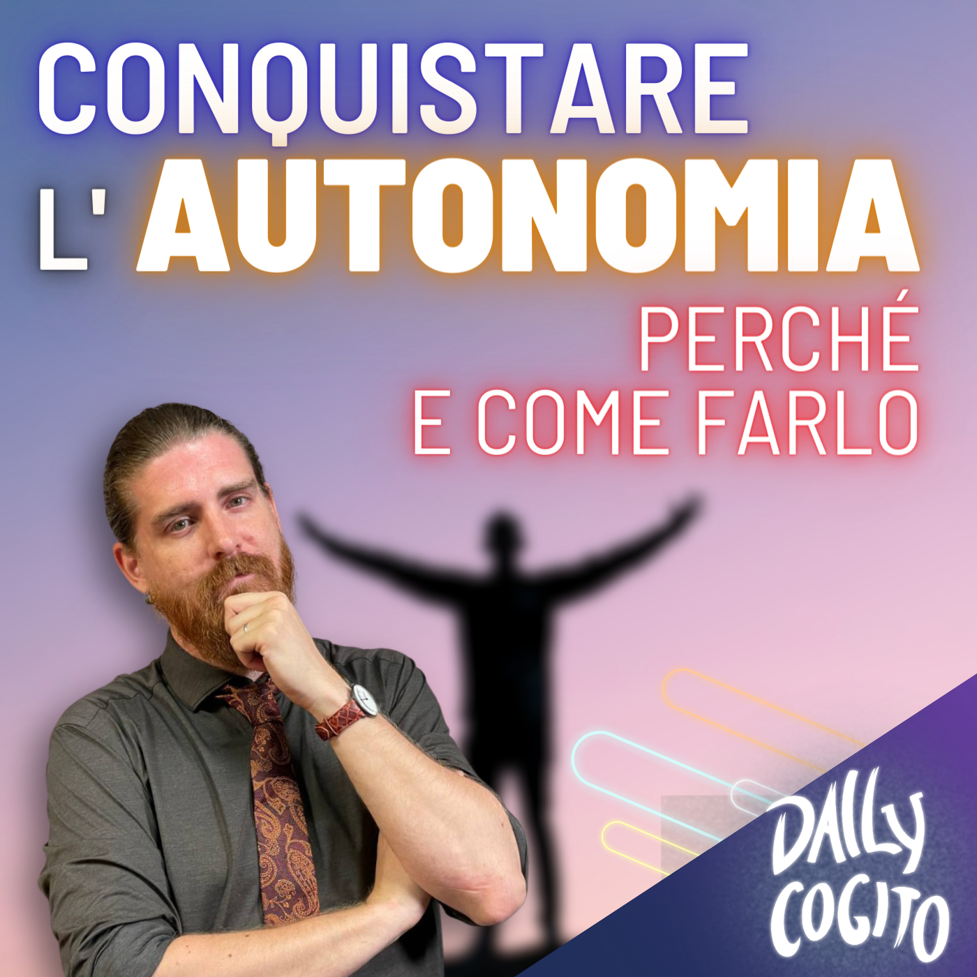 Sei un individuo Autonomo? Perché e come conquistare l'AUTONOMIA