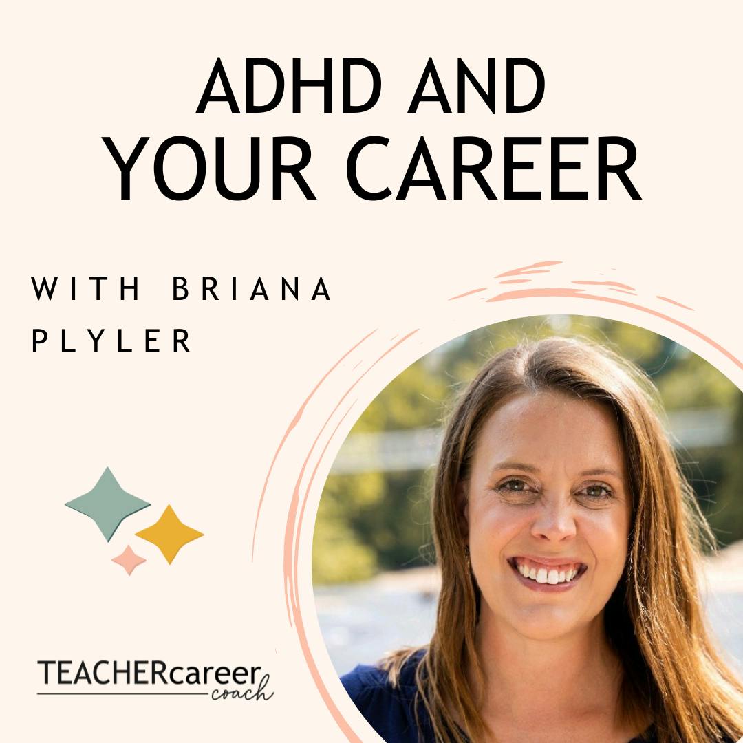 106 - Briana Plyler: ADHD and Your Career