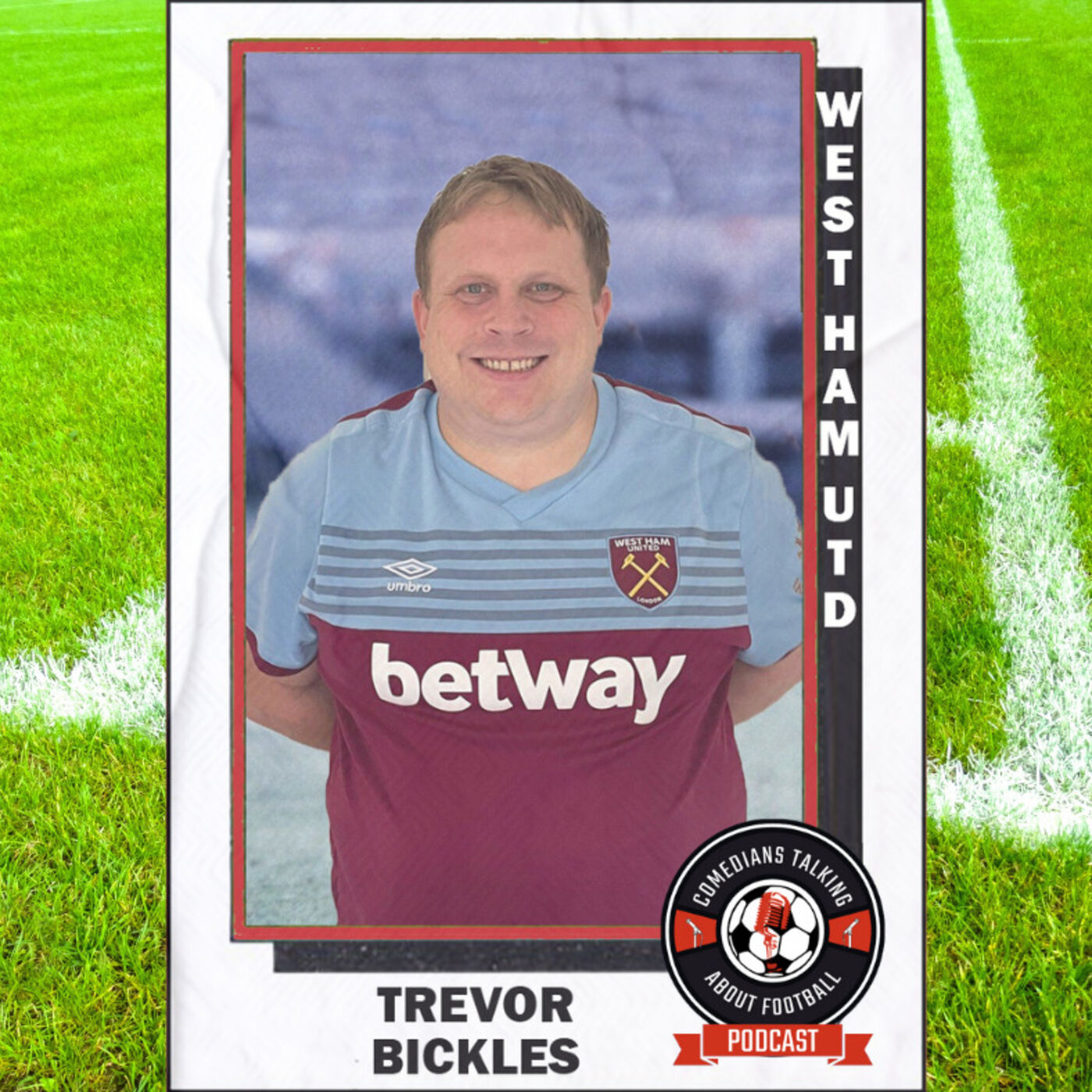 Trevor Bickles on West Ham United - EP 24
