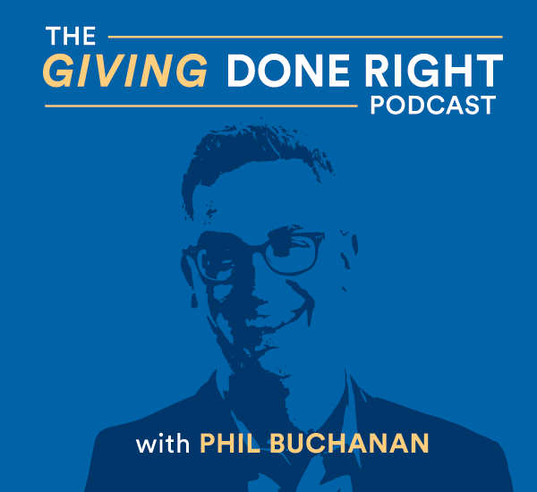 The Giving Done Right Podcast with Phil Buchanan