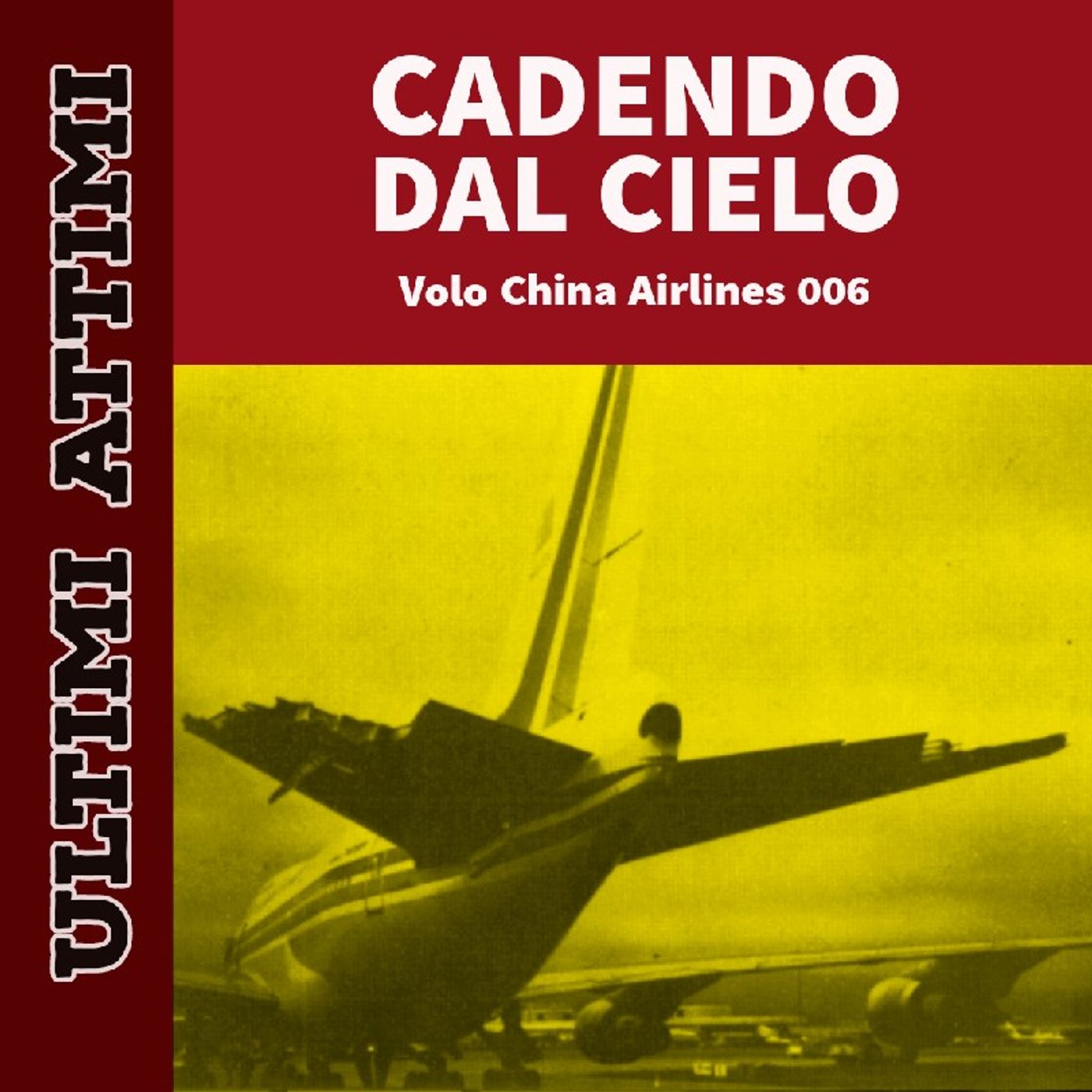 Cadendo dal cielo - Volo China Airlines 006