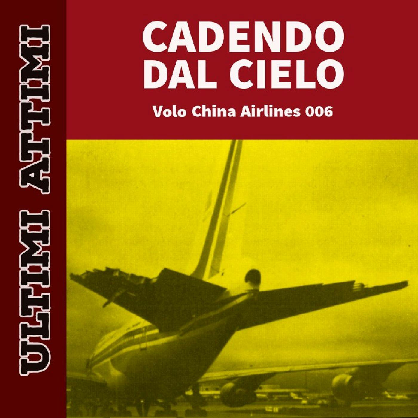Cadendo dal cielo - Volo China Airlines 006 Cadendo dal cielo - Volo China Airlines 006
