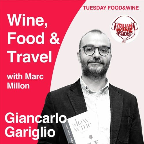 Ep. 833 Giancarlo Gariglio | Wine, Food & Travel With Marc Millon