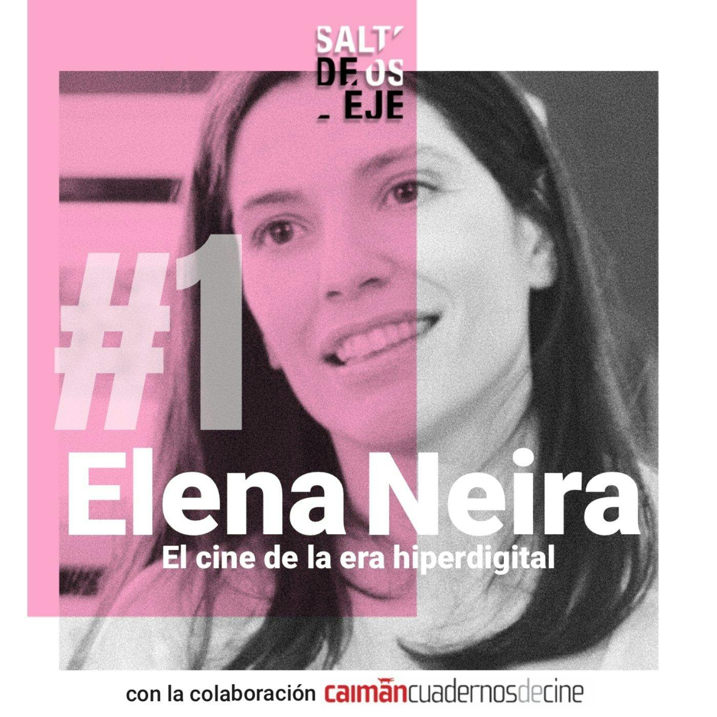 Elena Neira. El cine de la era hiperdigital Elena Neira. El cine de la era hiperdigital