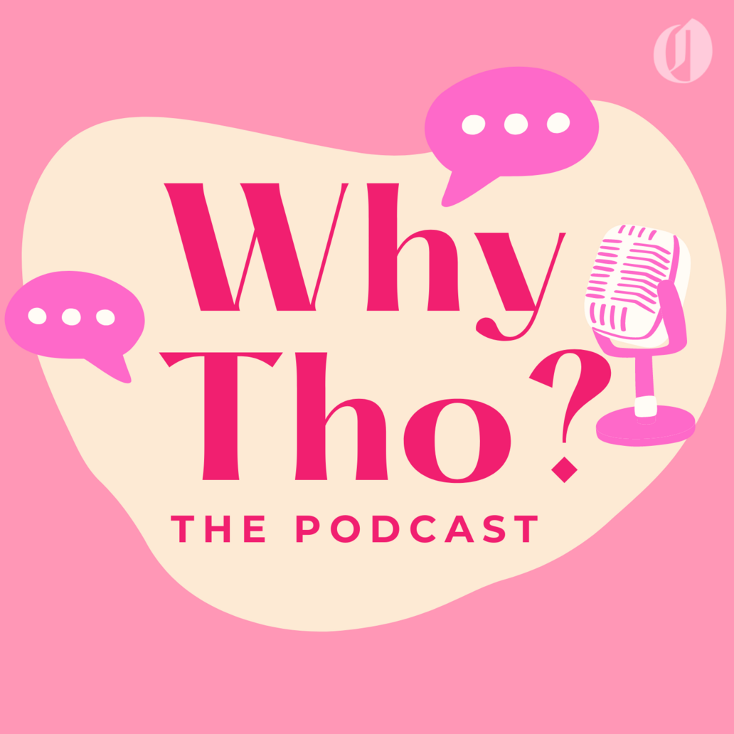 Why Tho? The Podcast podcast artwork