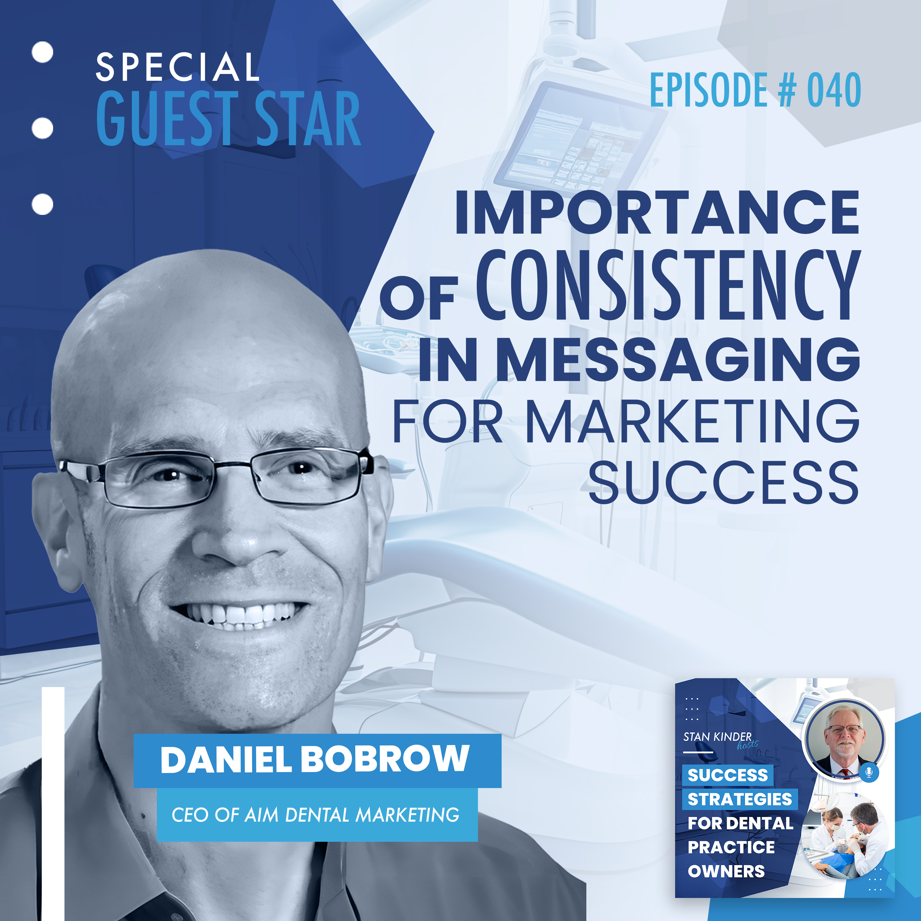 Ep 40: Importance of Consistency in Messaging for Marketing Success