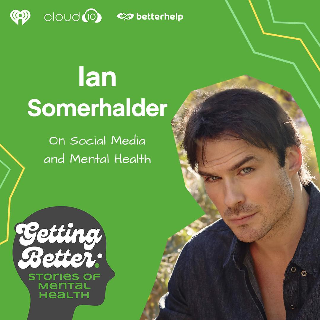 Ian Somerhalder on Mental Health & Social Media