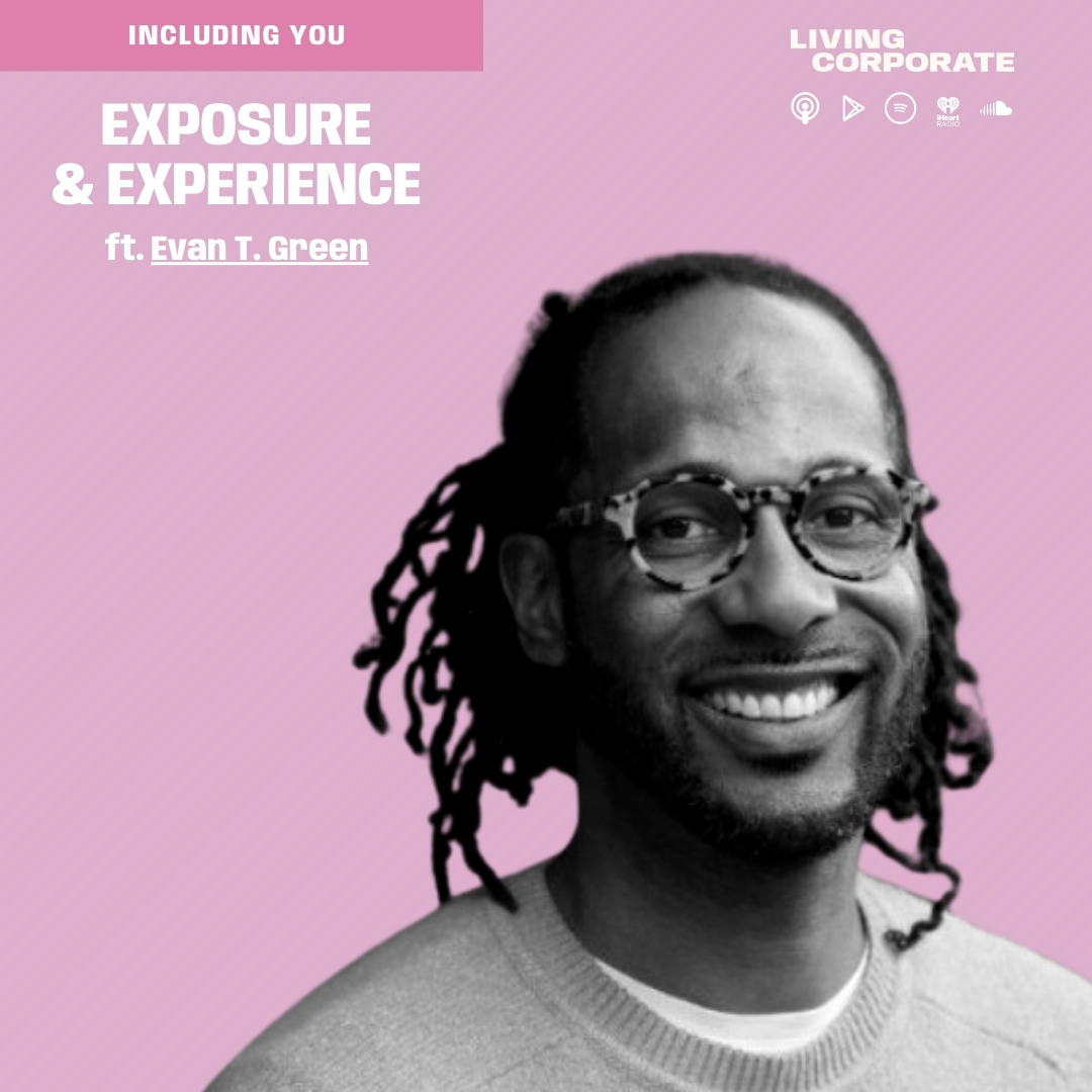 Including You : Exposure and Experience (ft. Evan T. Green) episode artwork