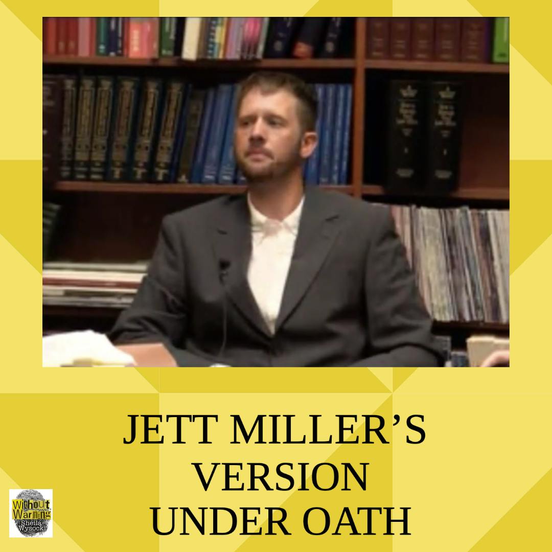 CHRISTIAN ANDREACCHIO CASE~Jett Miller’s Version Under Oath