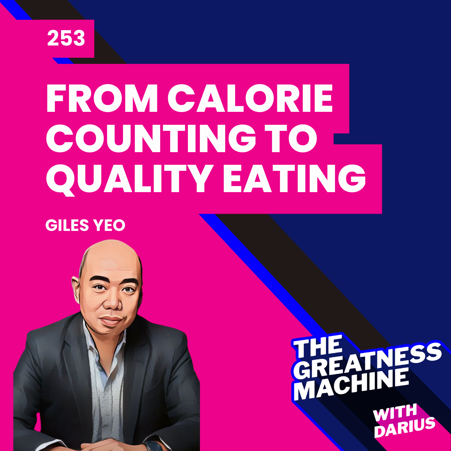 253 | Giles Yeo | From Calorie Counting to Quality Eating: A Holistic Approach to Wellness episode artwork
