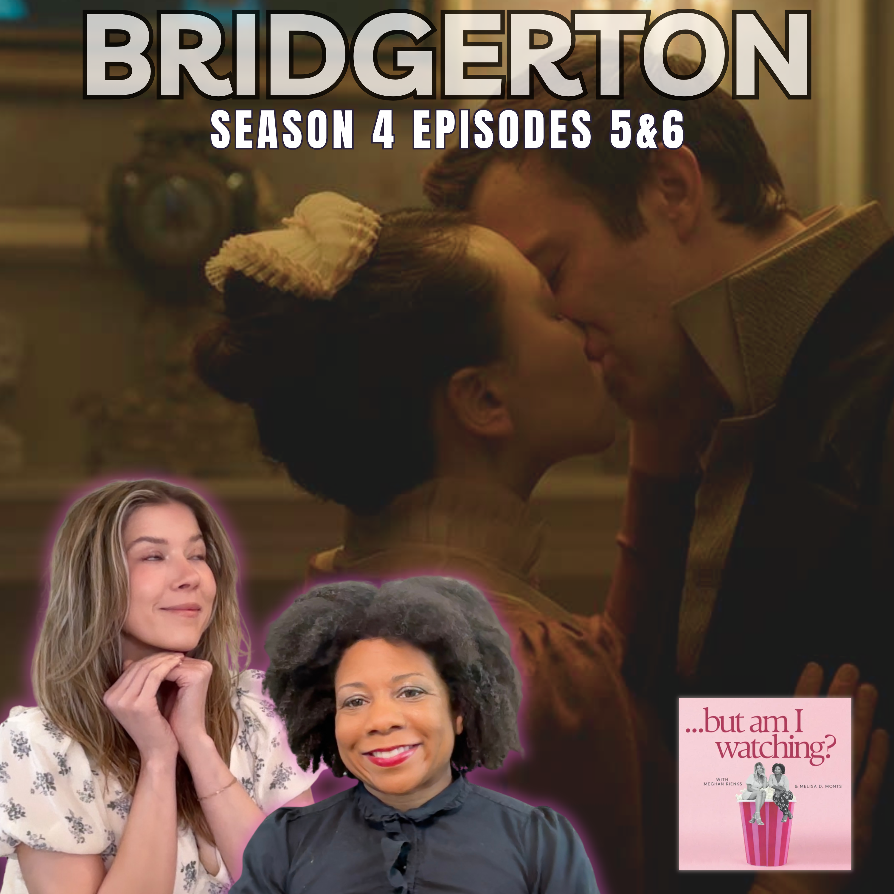 Bridgerton Season 4, Episodes 5 & 6