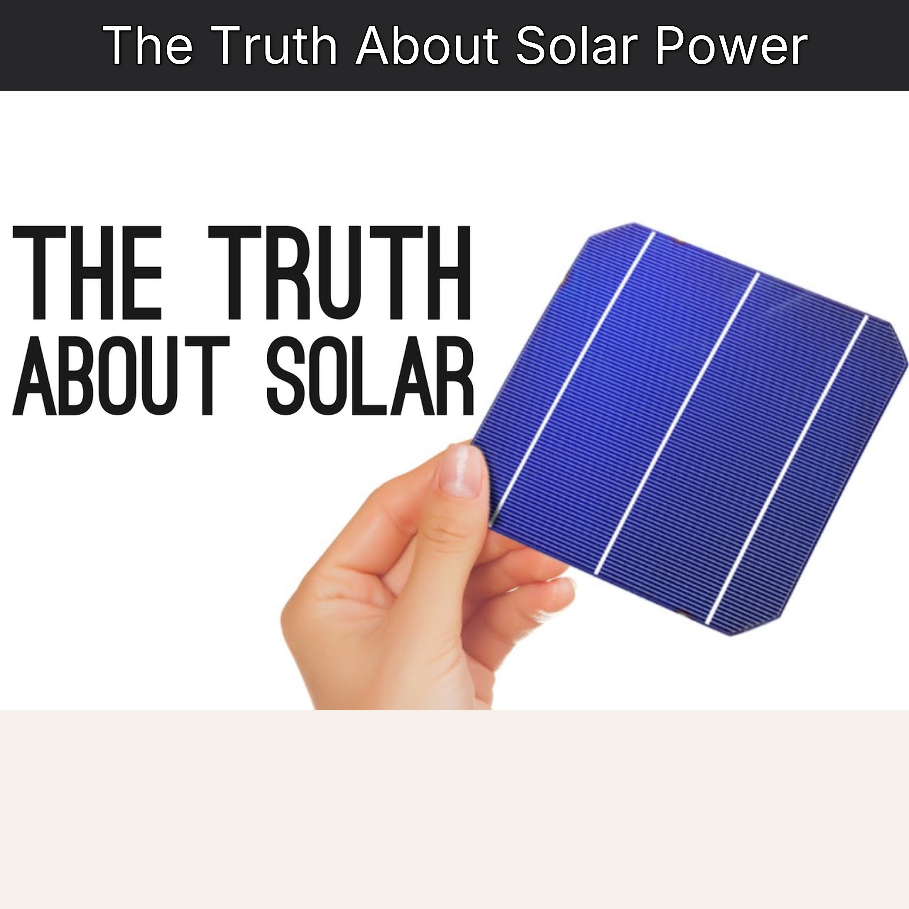 The Truth About Solar Power