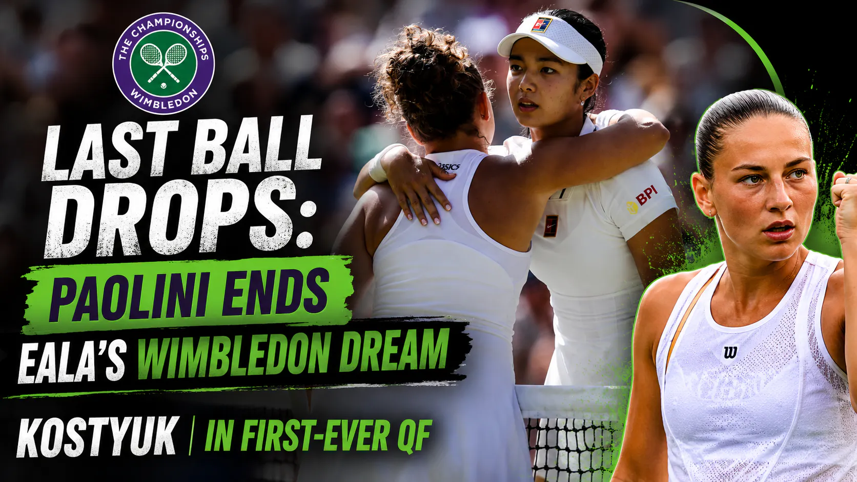 Last Ball Drops Wimbledon: Paolini ends Eala run | Kostyuk milestone | Noskova favourite for final? episode artwork